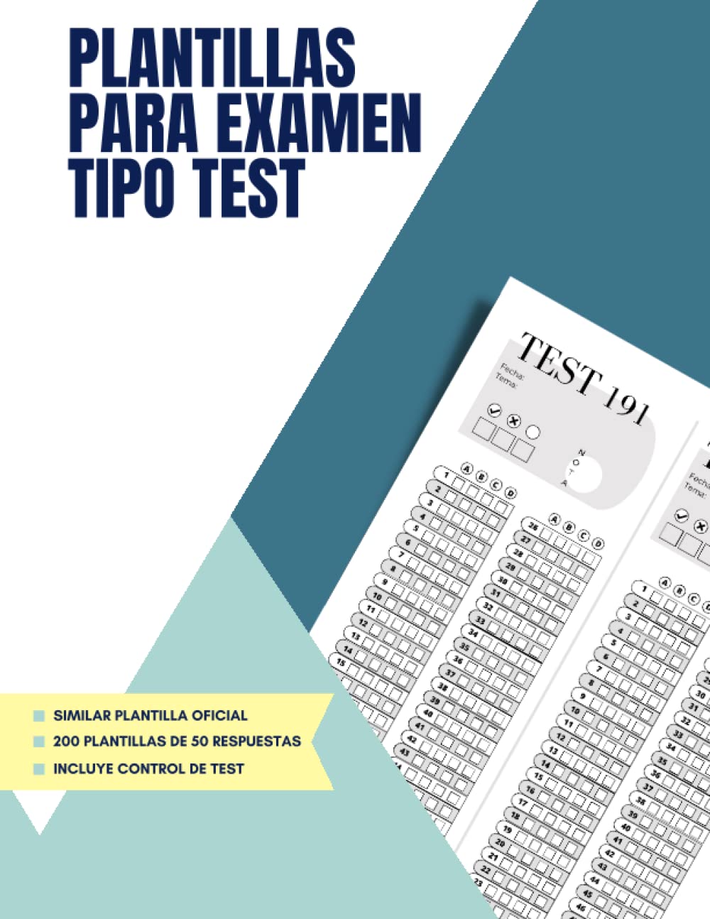 Libro: Plantillas para examen tipo test 50 preguntas: CUADERNO DE 200 PLANTILLAS PARA TEST DE 50 PREGUNTAS Y 4 OPCIONES DE RESPUESTA: A,B,C Y D. IDEAL PARA ... Y CASOS PRÁCTICOS. (Spanish Edition)