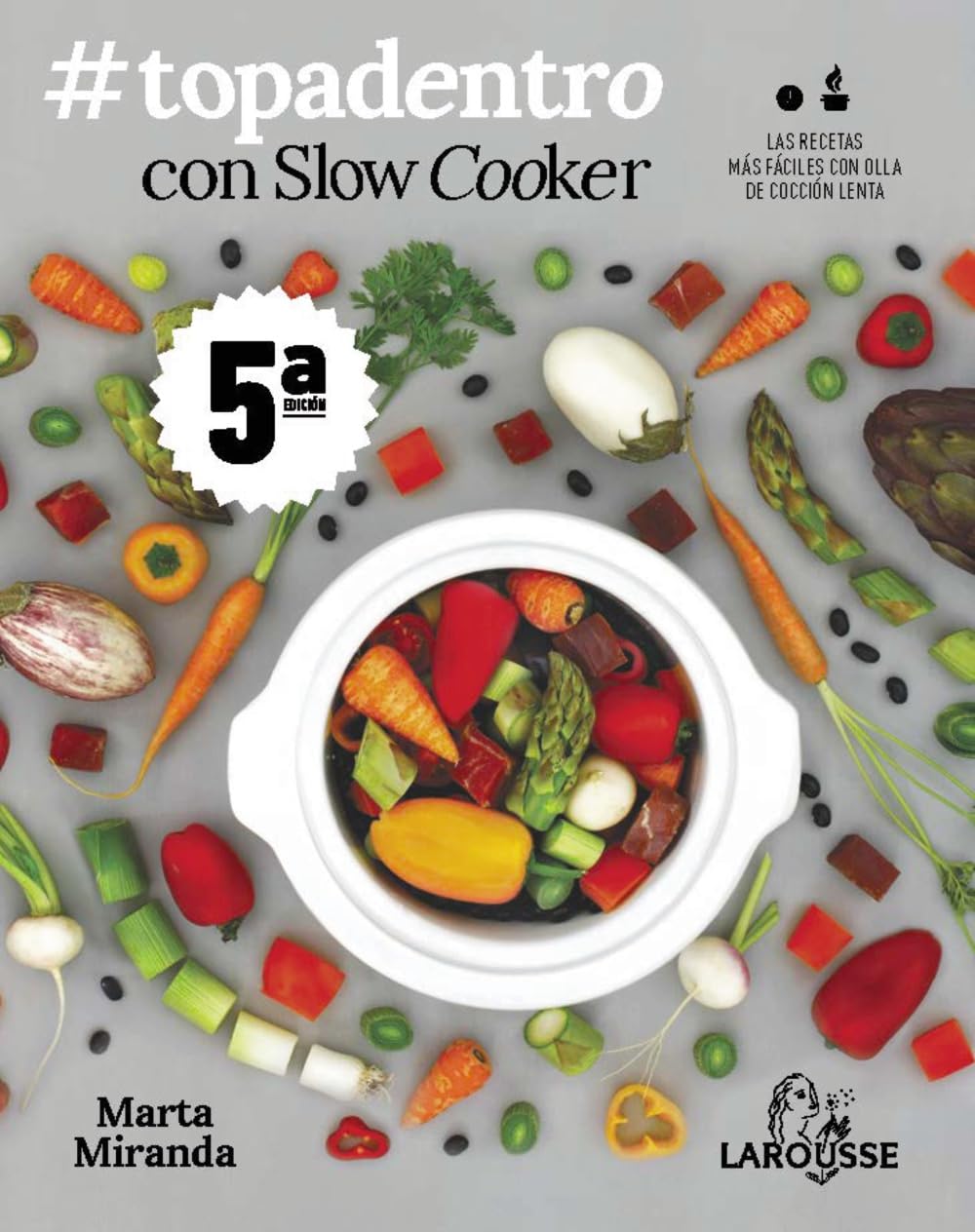 Libro: #Topadentro con Slow cooker: Las recetas más fáciles con olla de cocción lenta (LAROUSSE - Libros Ilustrados/ Prácticos)