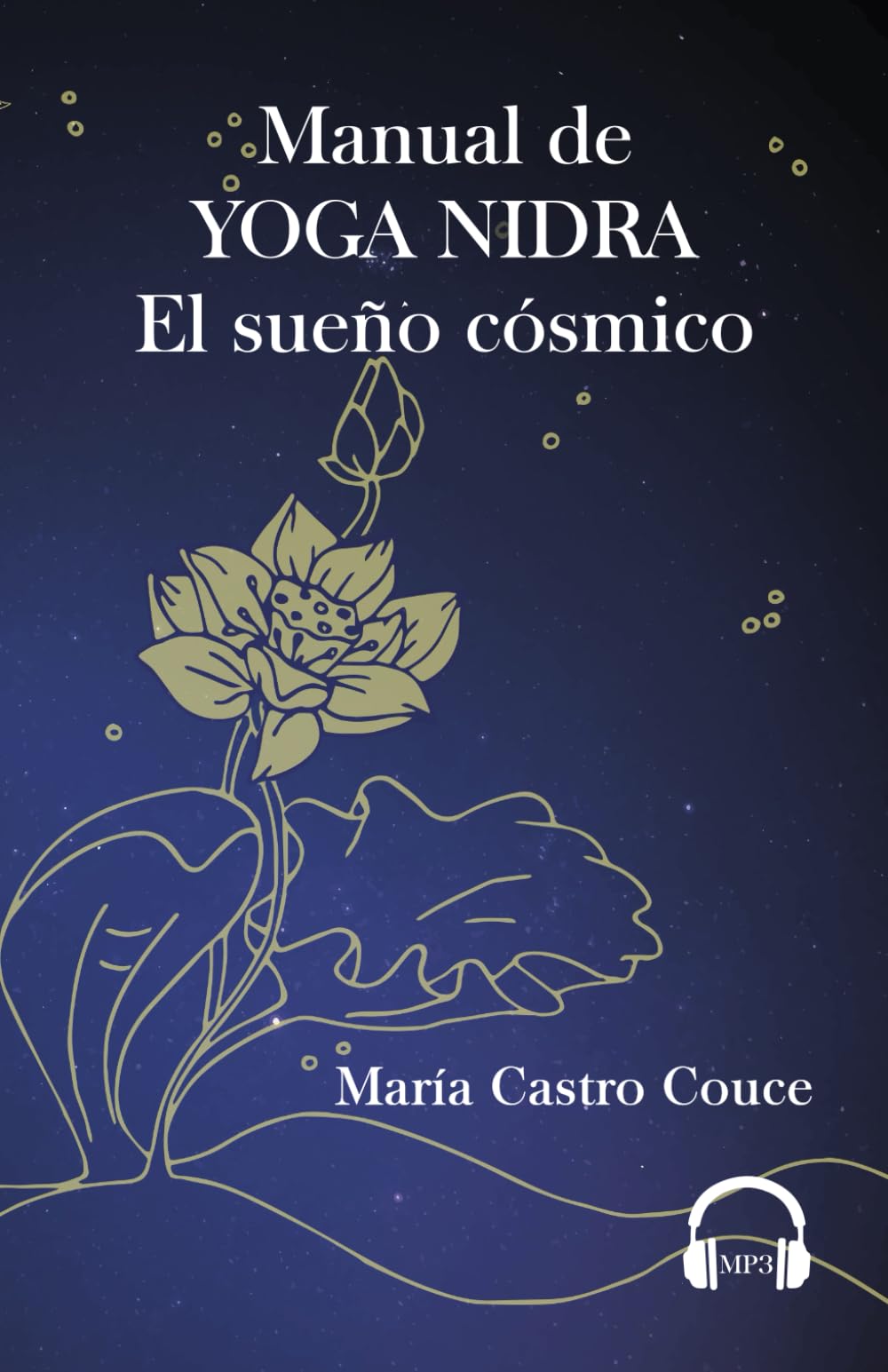 Libro: Manual de Yoga Nidra. El sueño cósmico.: Traducción directa de los textos tradicionales indios con audios de las sesiones. (Spanish Edition)