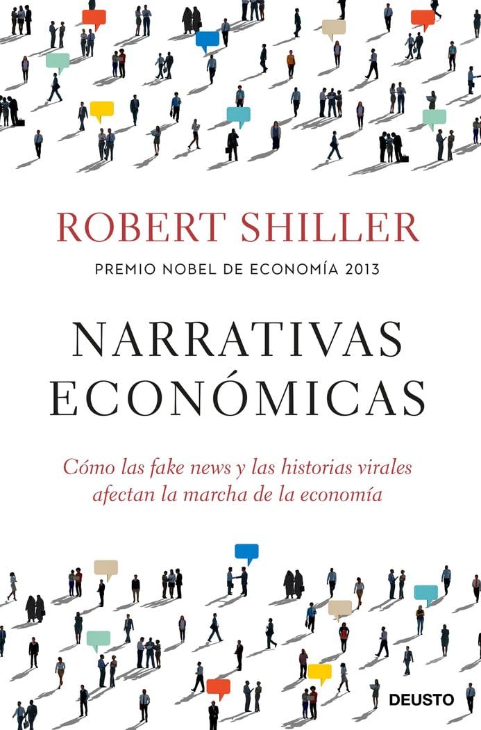 Libro: Narrativas económicas: Cómo las fake news y las historias virales afectan la marcha de la economía