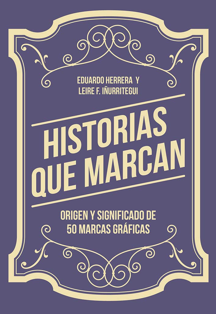Libro: Historias que marcan: Origen y significado de 50 marcas gráficas