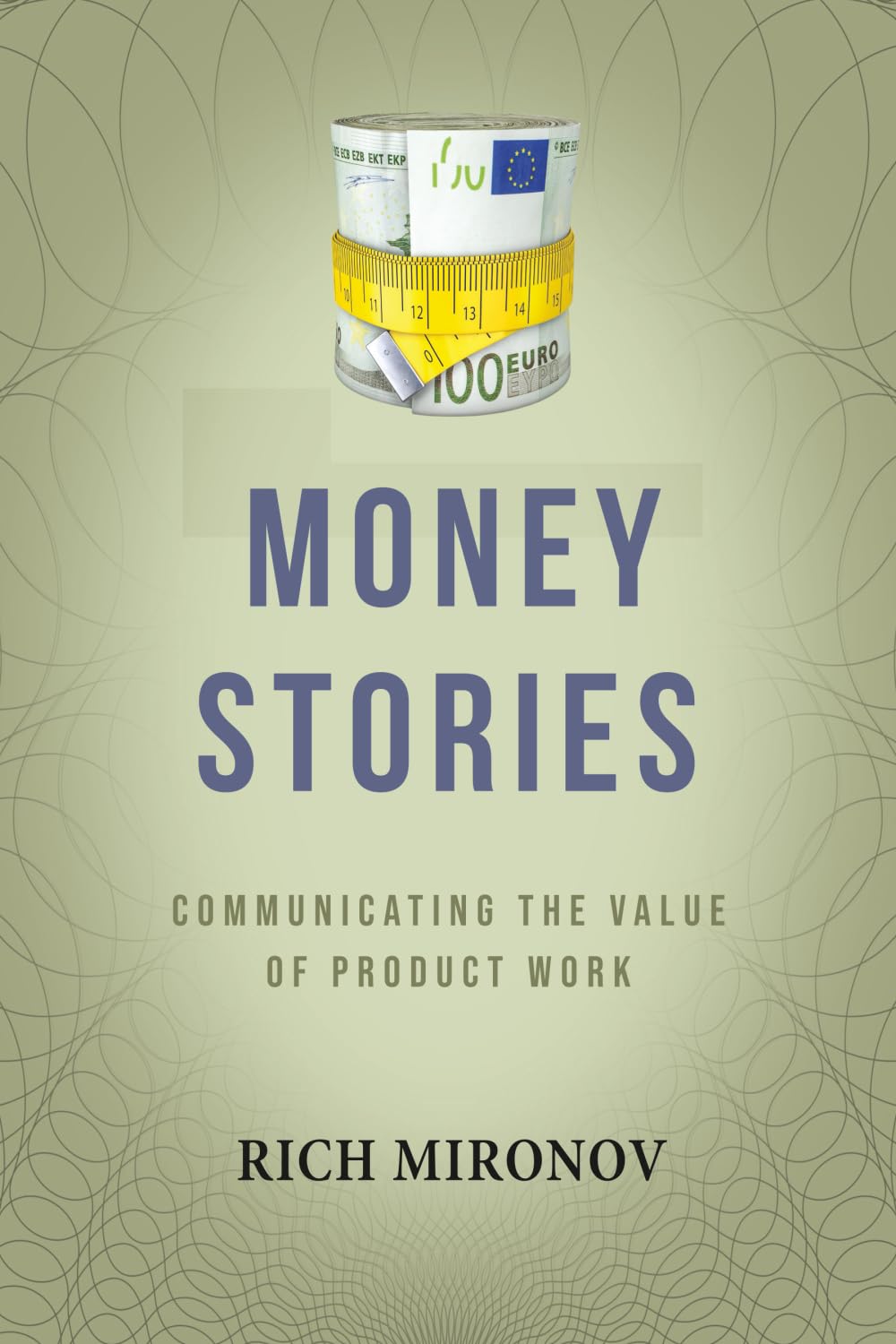 Libro: Money Stories: Communicating the Value of Product Work