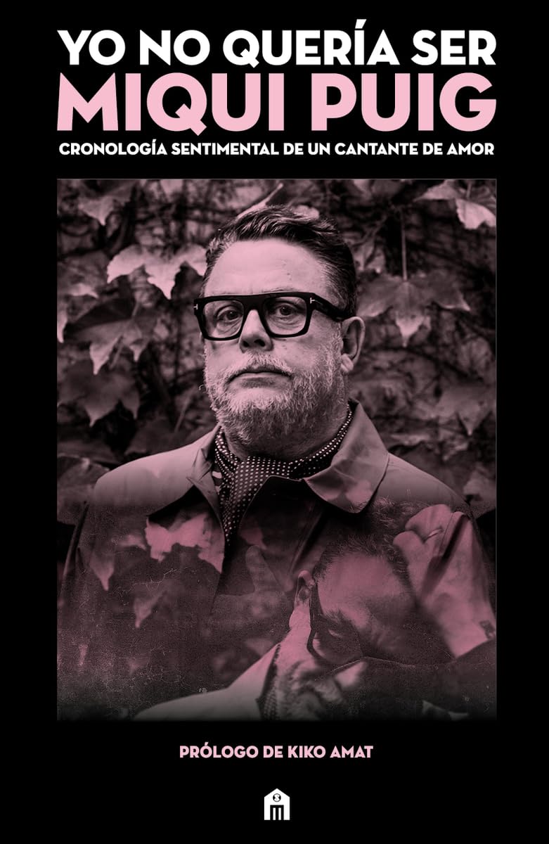 Libro: Yo no quería ser Miqui Puig: Cronología sentimental de un cantante de amor (LIBRI)