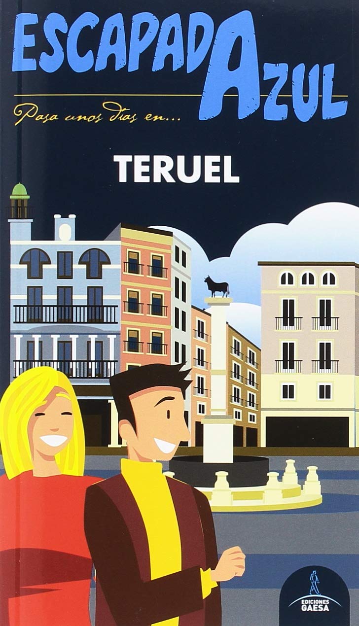 Libro: Teruel Escapada (ESCAPADA AZUL)