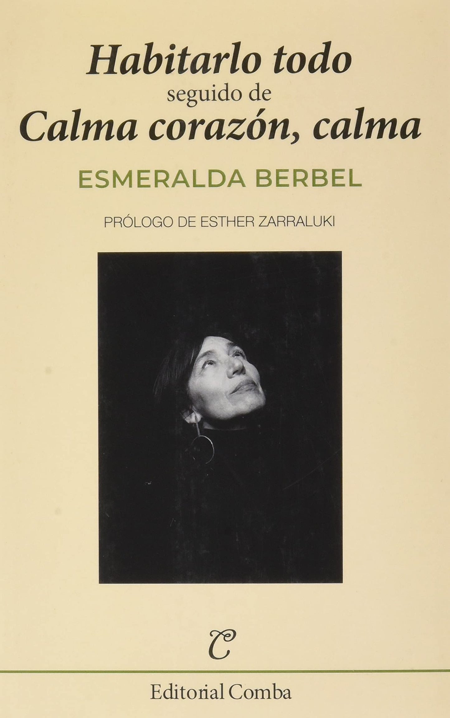 Libro: Habitarlo todo: seguido de Calma corazón, calma: 40 (Comba)