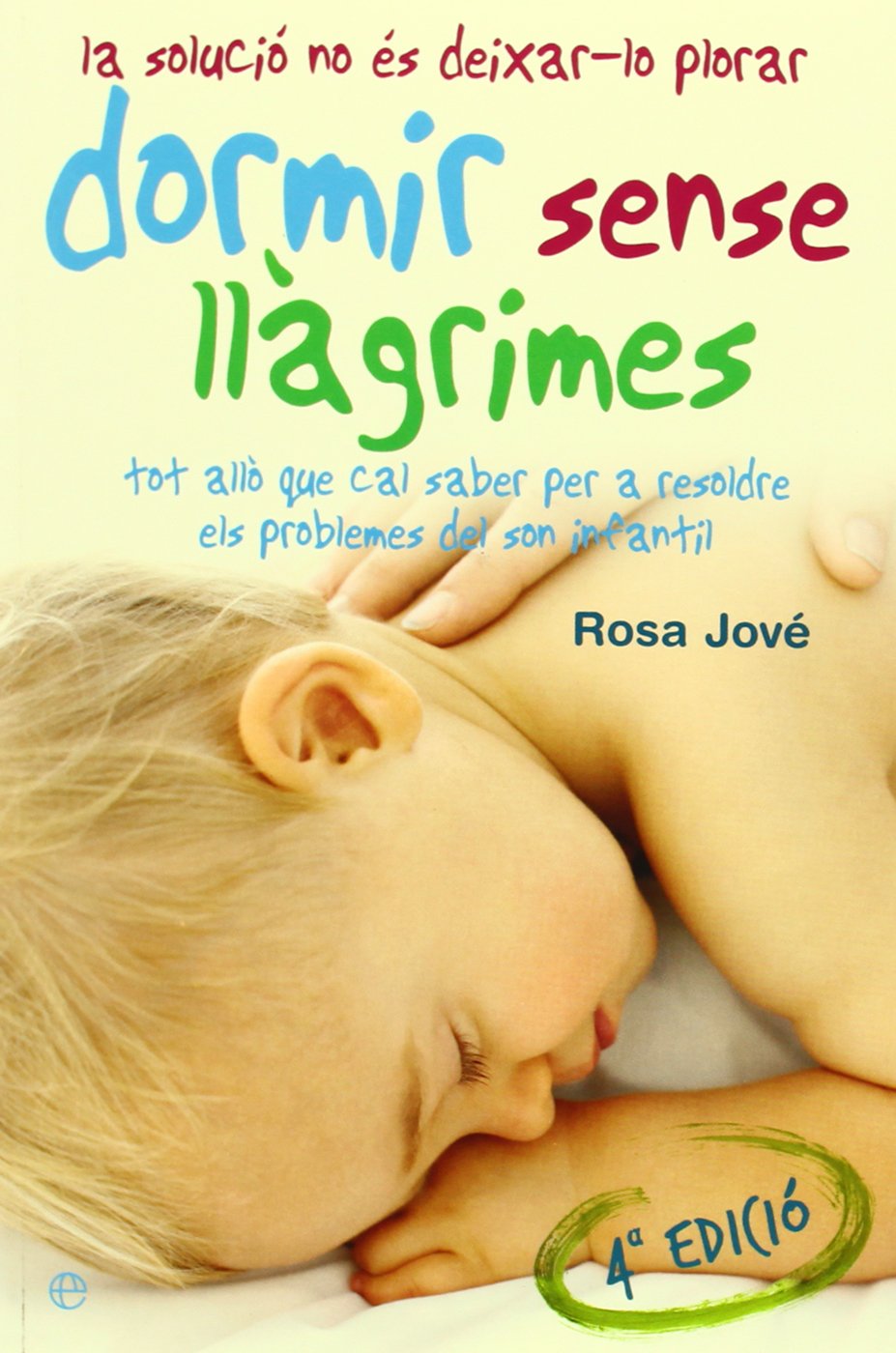 Libro: Dormir sense llágrimes: la solució no es deixar-lo plorar