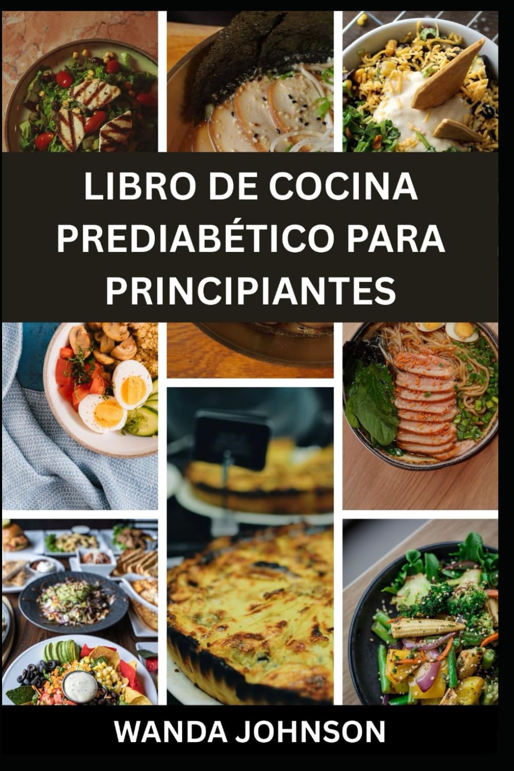 LIBRO DE COCINA PREDIABÉTICO PARA PRINCIPIANTES: Guía completa para revertir y controlar la prediabetes, planes de comidas saludables y consejos de ... el azúcar en sangre y mejorar la salud