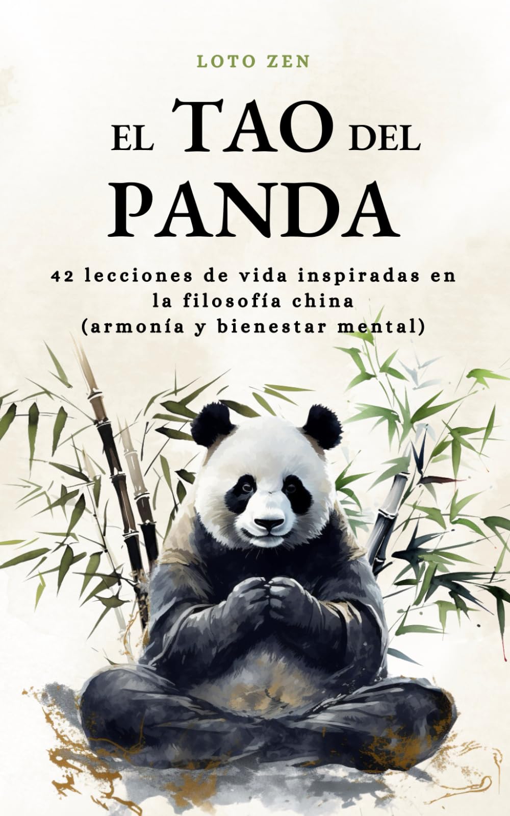 Libro: El Tao del Panda: 42 lecciones de vida inspiradas en la filosofía china (armonía y bienestar mental) (Loto Zen)