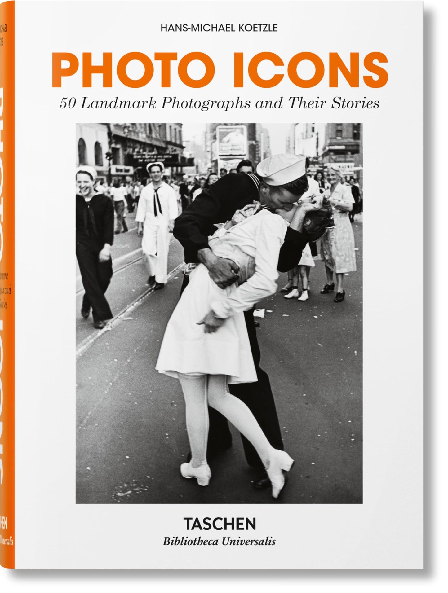 Libro: Photo Icons: 50 Landmark Photographs and Their Stories (Bibliotheca Universalis)