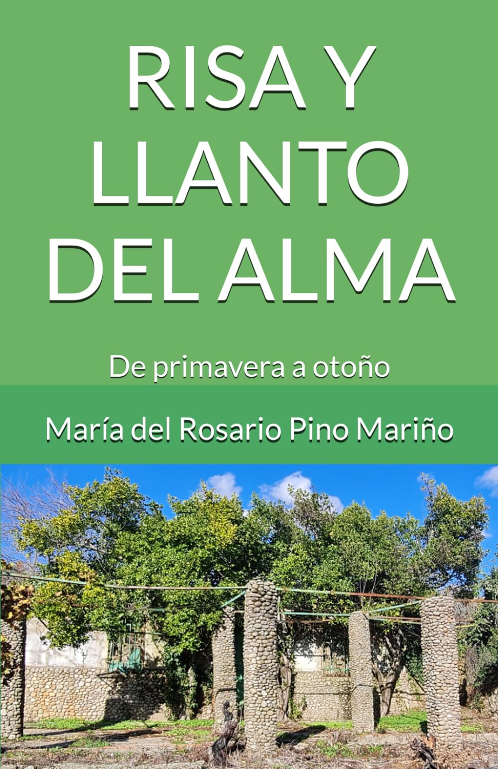 Libro: RISA Y LLANTO DEL ALMA: De primavera a otoño (Poesía de corazón extremeño)