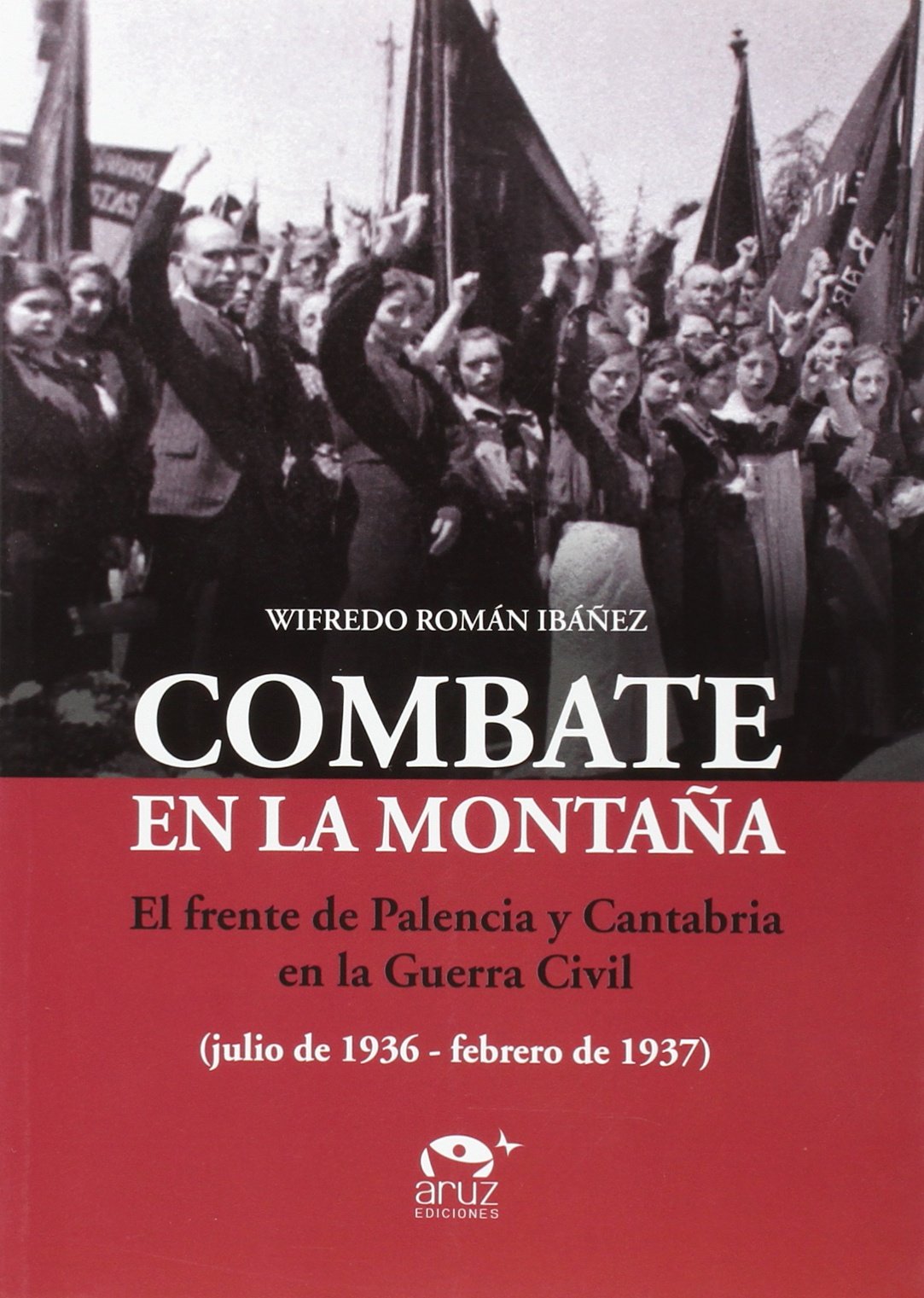 Libro: Combate en la montaña: El frente de Palencia y Cantabria en la Guerra Civil
