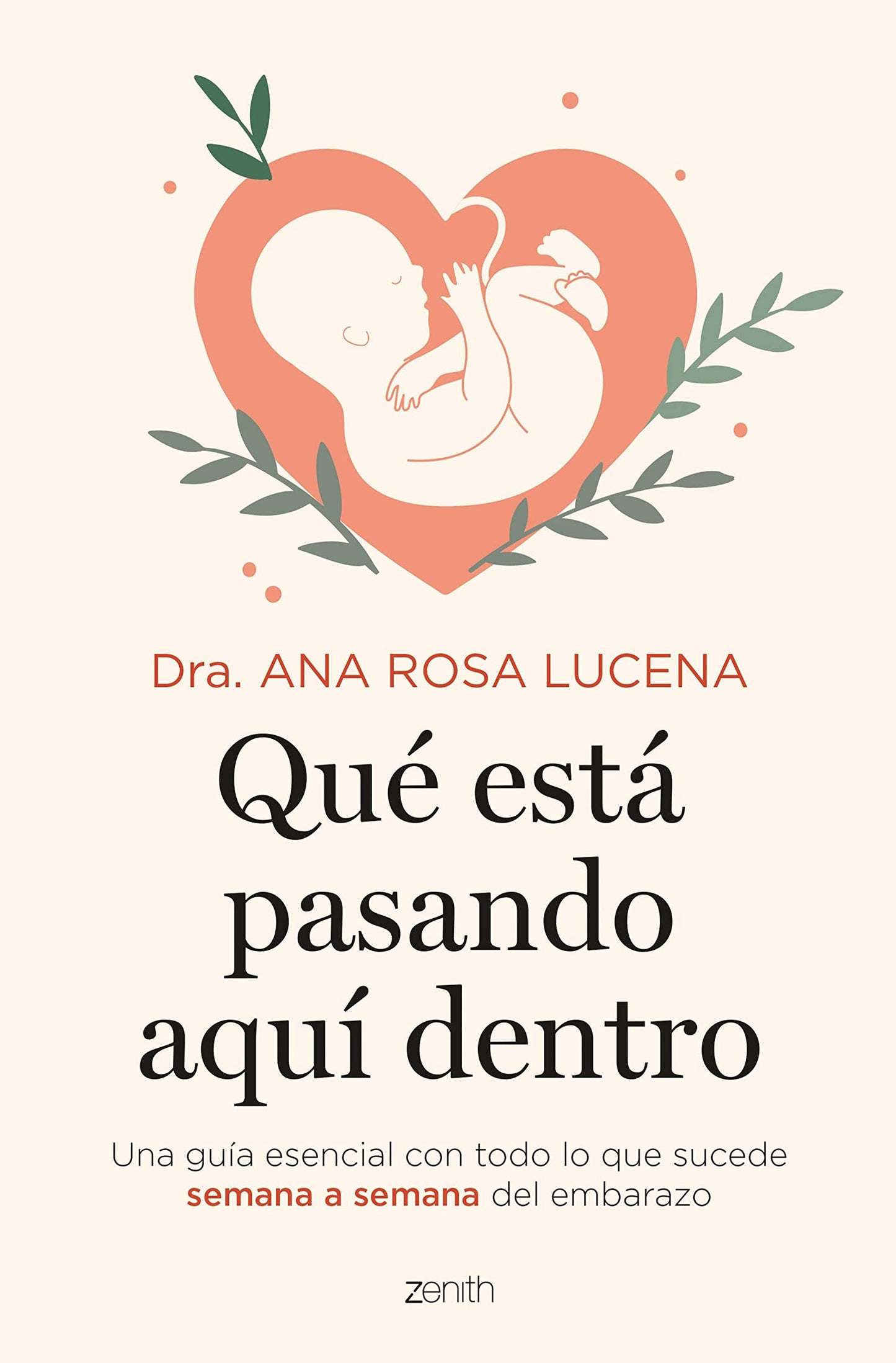 Libro: Qué está pasando aquí dentro: Una guía esencial con todo lo que sucede semana a semana del embarazo (Superfamilias)