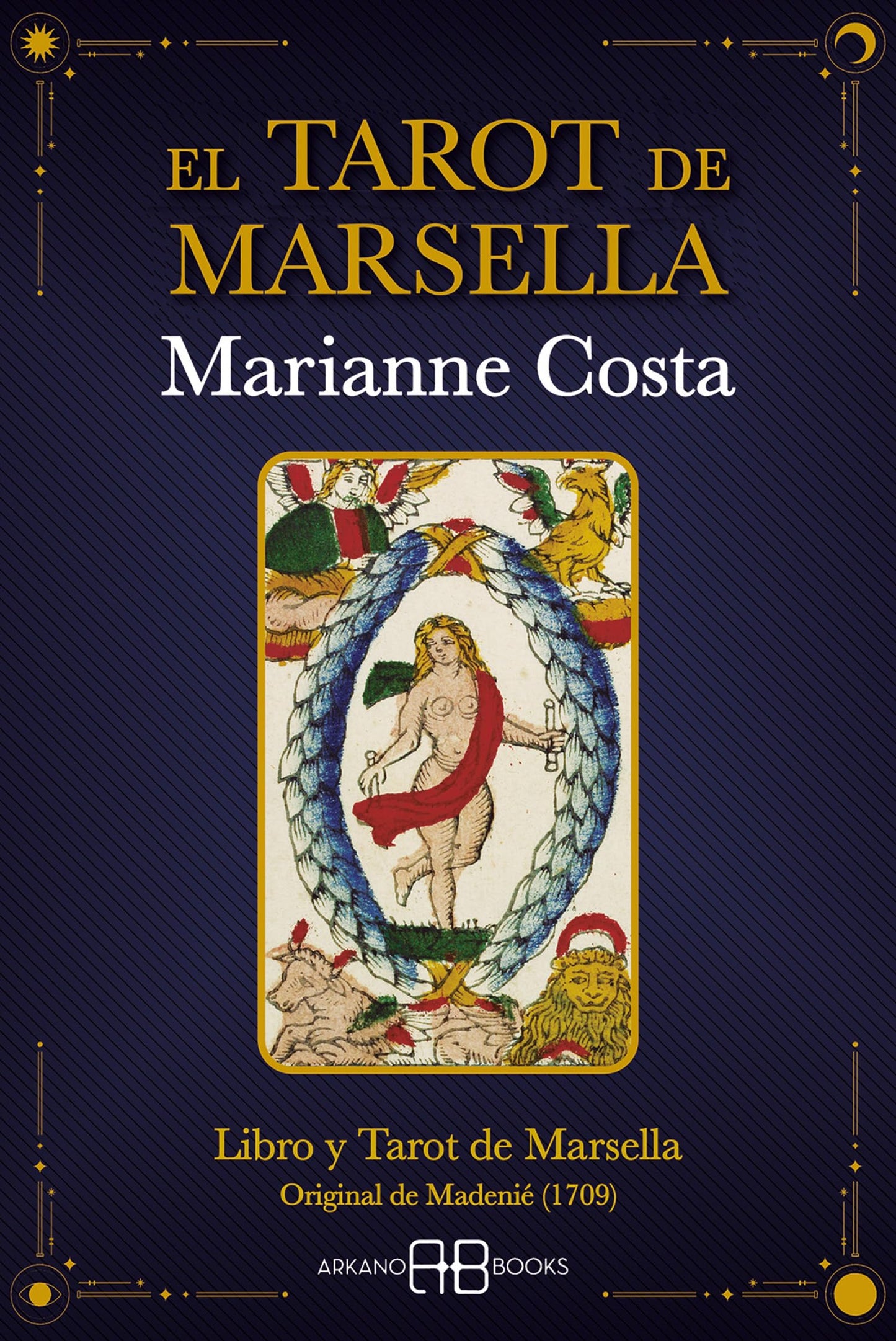 El Tarot de Marsella: Libro y Tarot de Marsella (Original de Madenié (1709)). (ADIVINACION-TAROT-JUEGOS)