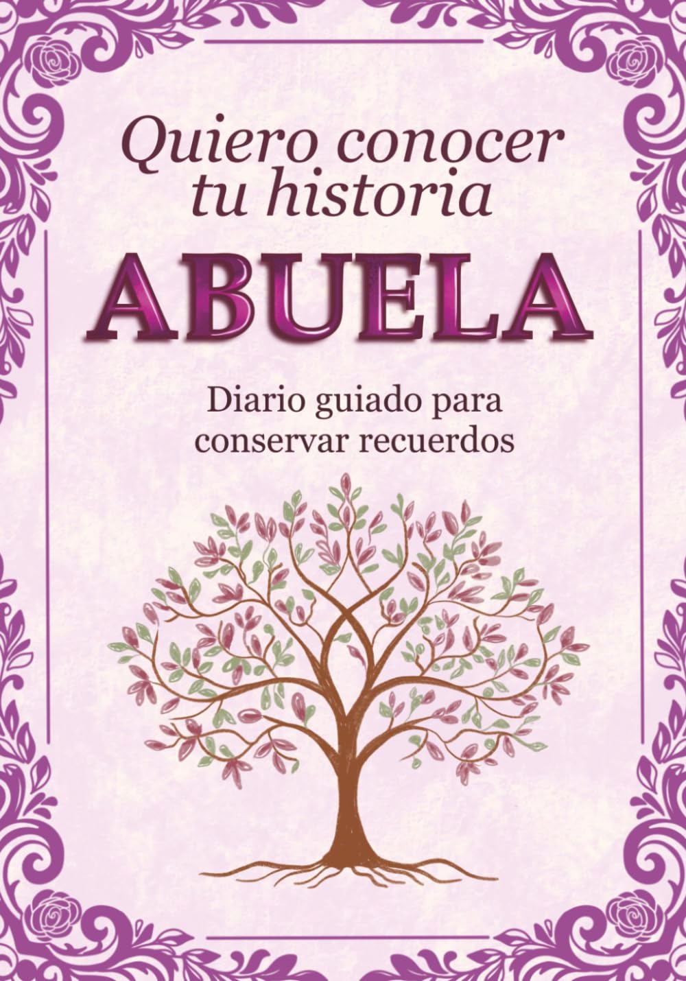 Libro: Abuela quiero conocer tu historia: Diario Guiado para conservar recuerdos familiares y momentos especiales (Spanish Edition)