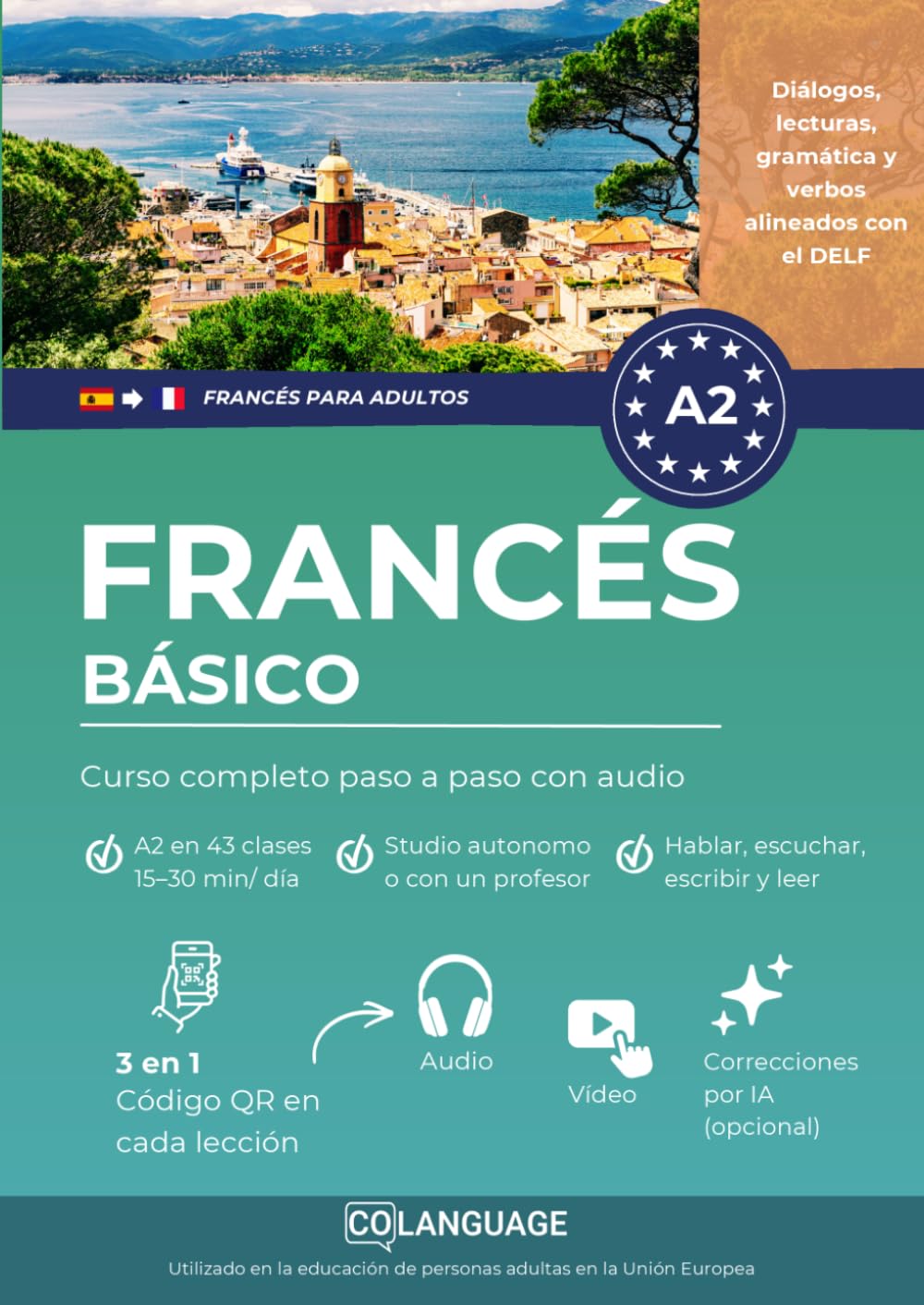 Libro: Francés A2 básico: curso completo paso a paso con audio: Aprende francés A2. Incluye actividades, vídeos, ejercicios, gramática y vocabulario. Ideal ... francés para adultos) (Spanish Edition)