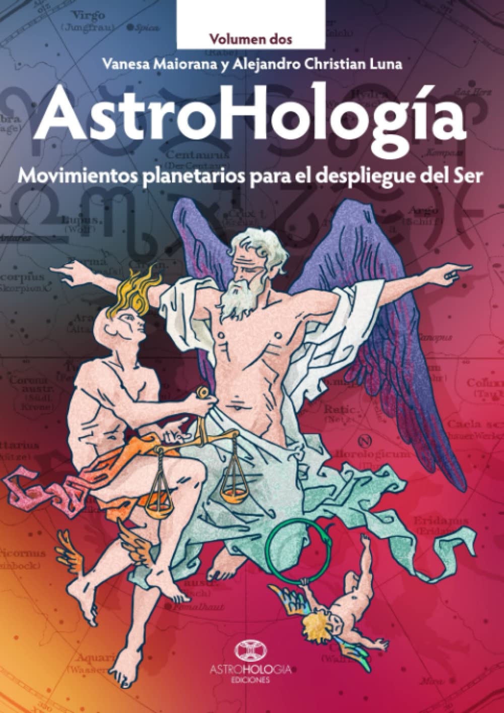 Libro: AstroHología. Volumen dos: Movimientos planetarios para el despliegue del Ser (AstroHología Ediciones / AstroHologia)