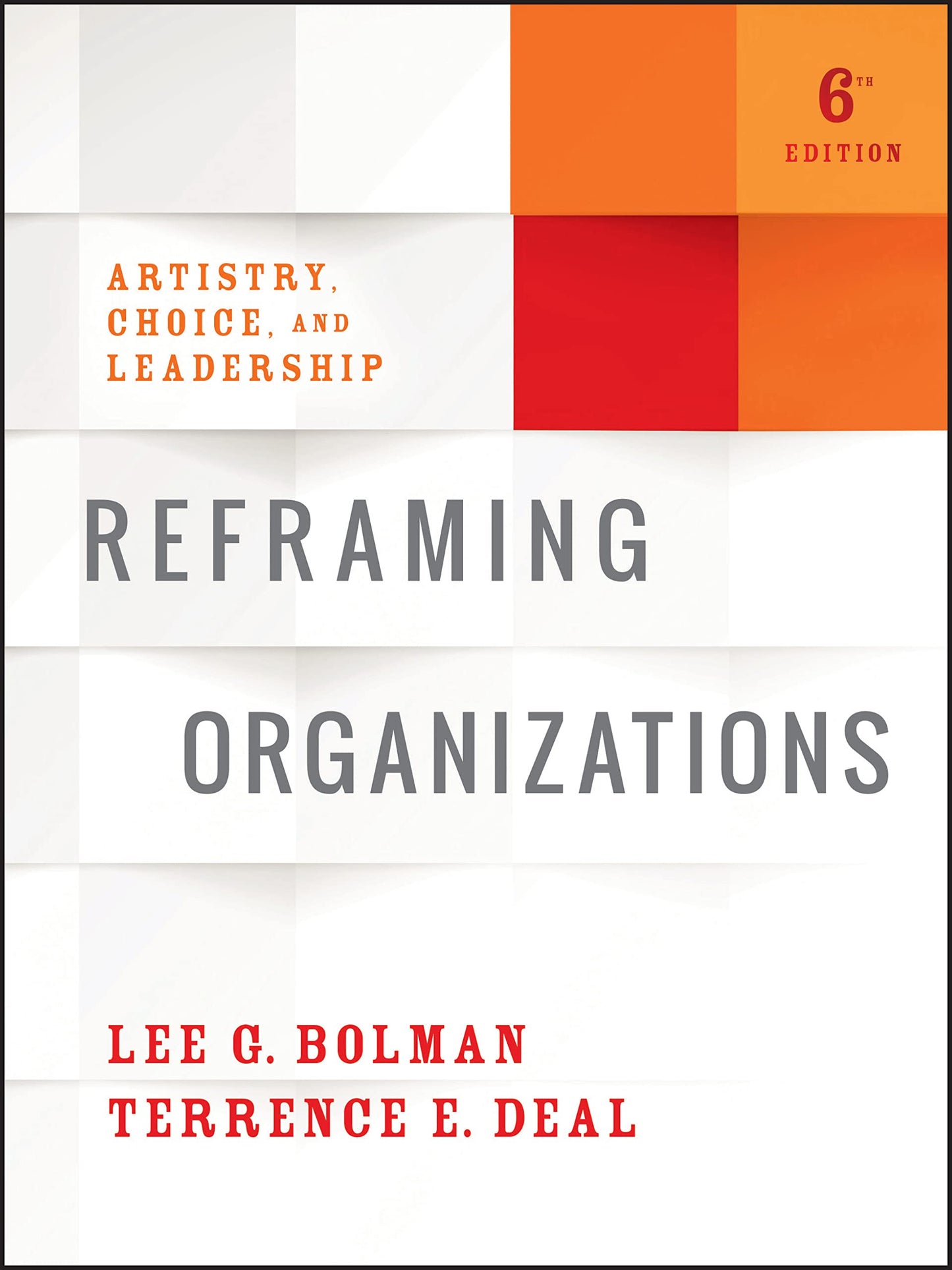 Libro: Reframing Organizations: Artistry, Choice, and Leadership