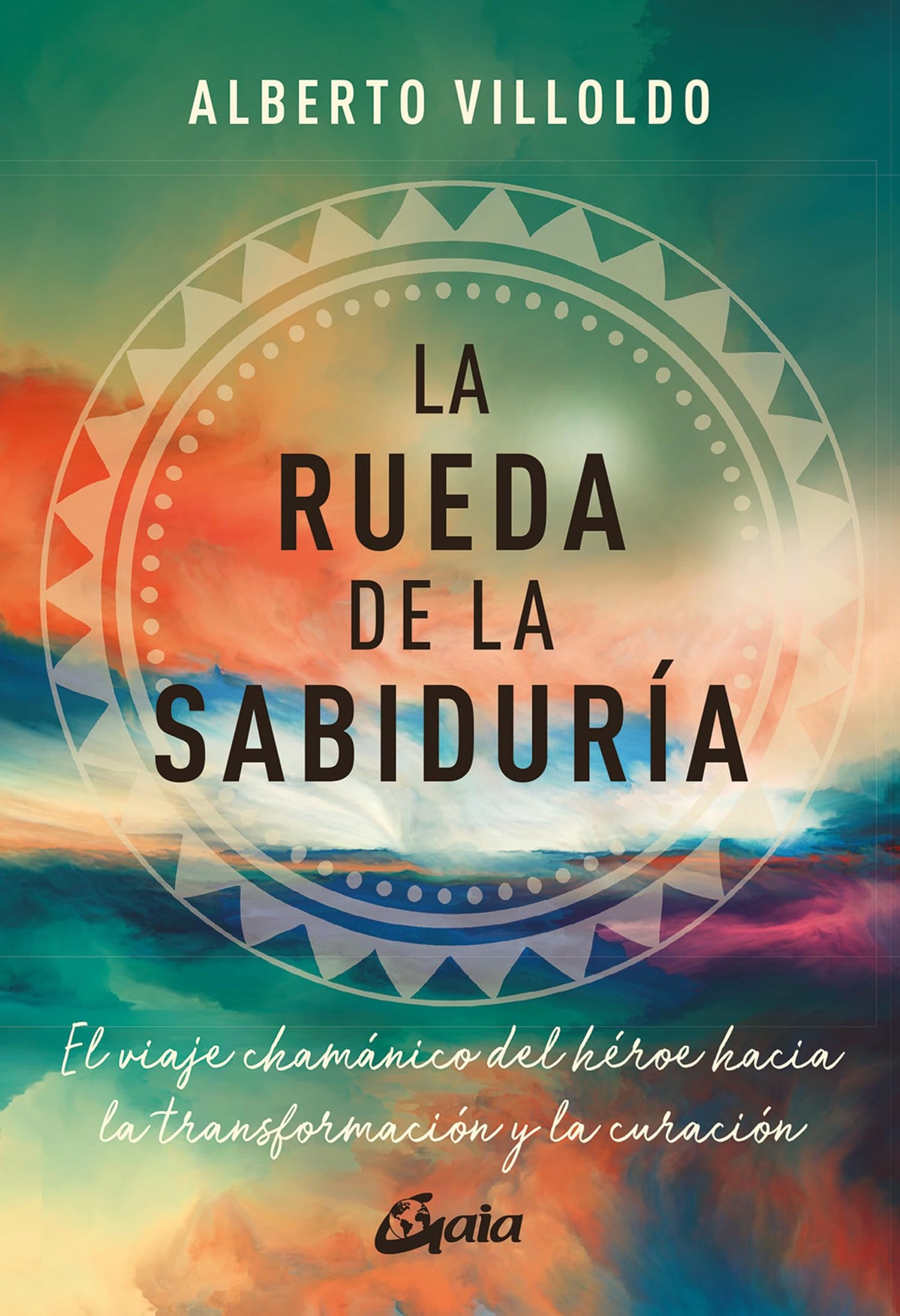Libro: La rueda de la sabiduría: El viaje chamánico del héroe hacia la transformación y la curación