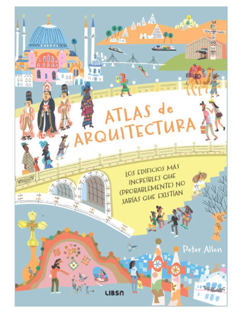 Libro: Atlas de Arquitectura: Los Edificios más Increíbles que (Probalemente) no Sabías que Existían