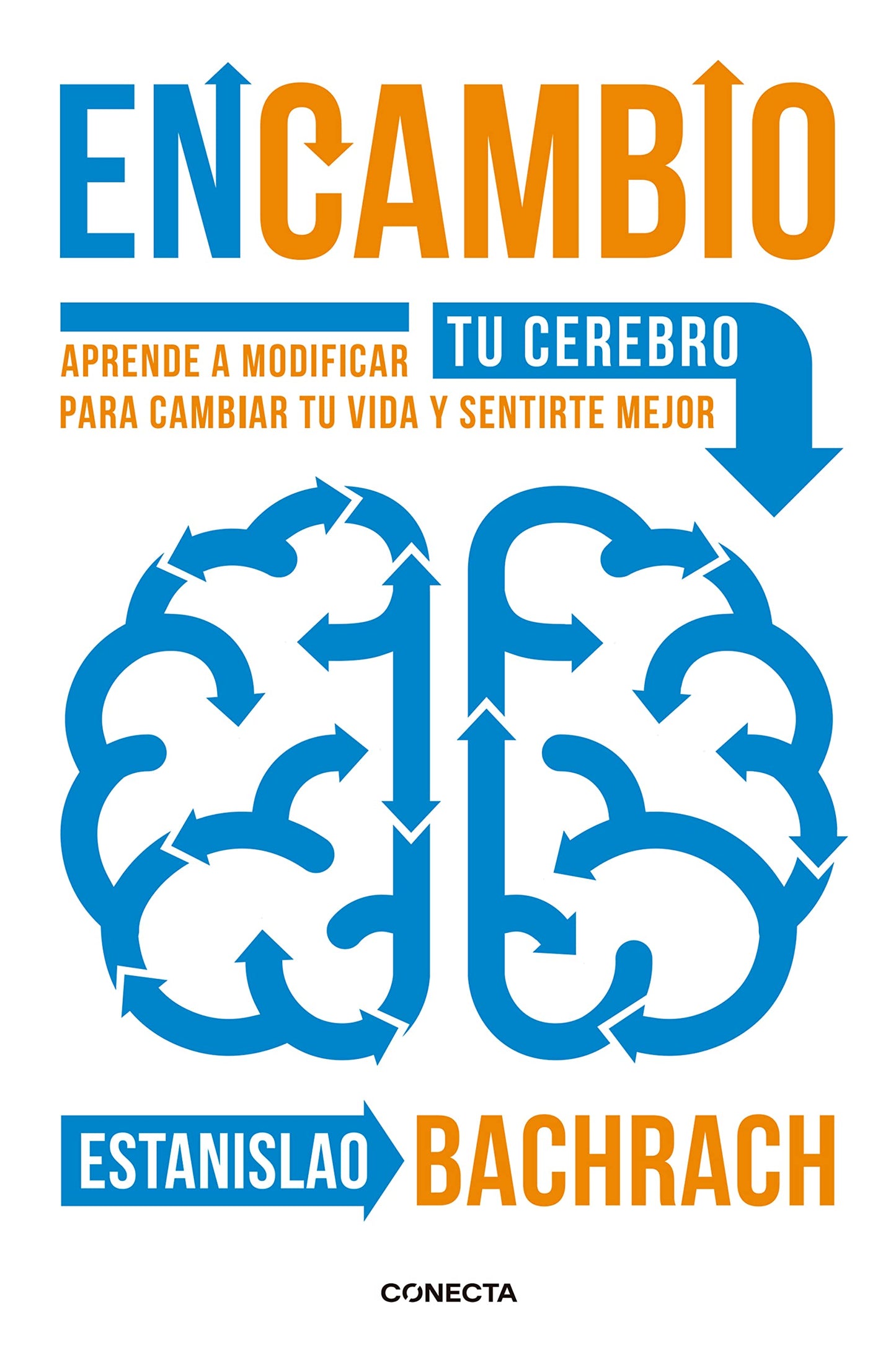 Libro: EnCambio: Aprende a modificar tu cerebro para cambiar tu vida y sentirte mejor (Conecta)