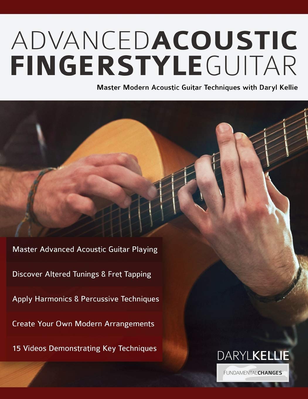 Libro: Advanced Acoustic Fingerstyle Guitar: Master Modern Acoustic Guitar Techniques With Daryl Kellie (Learn How to Play Acoustic Guitar)