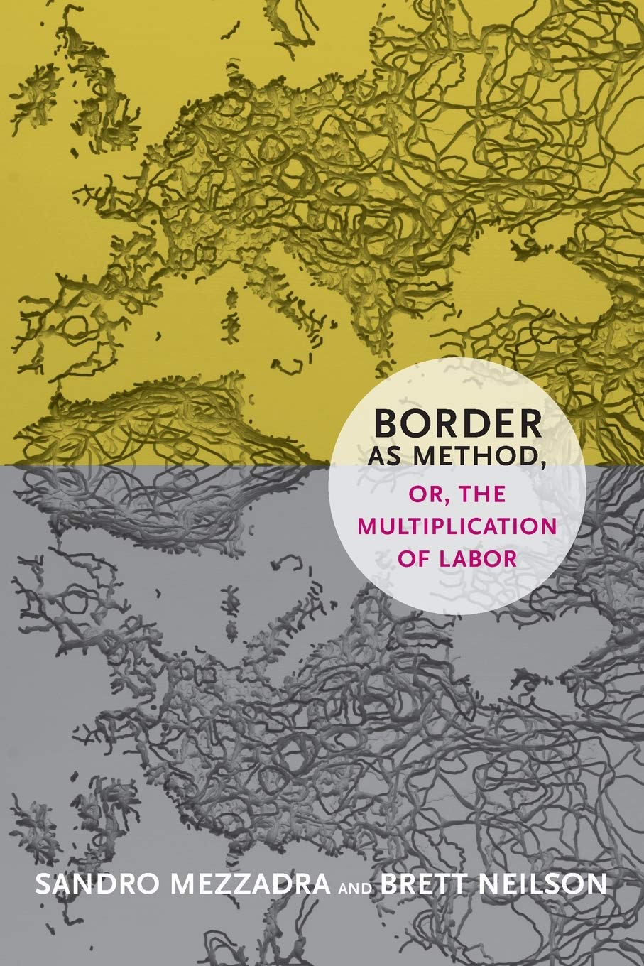 Libro: Border as Method, or, the Multiplication of Labor (A Social Text Book)