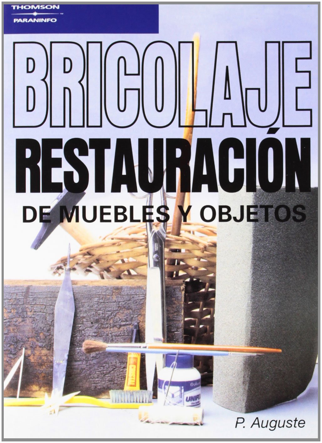 Libro: Bricolaje. Restauración de muebles y objetos (Oficios)