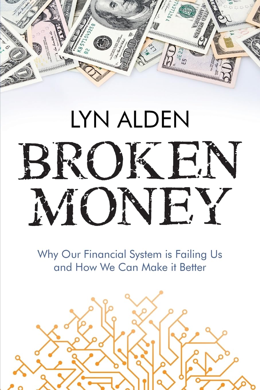 Libro: Broken Money: Why Our Financial System is Failing Us and How We Can Make it Better