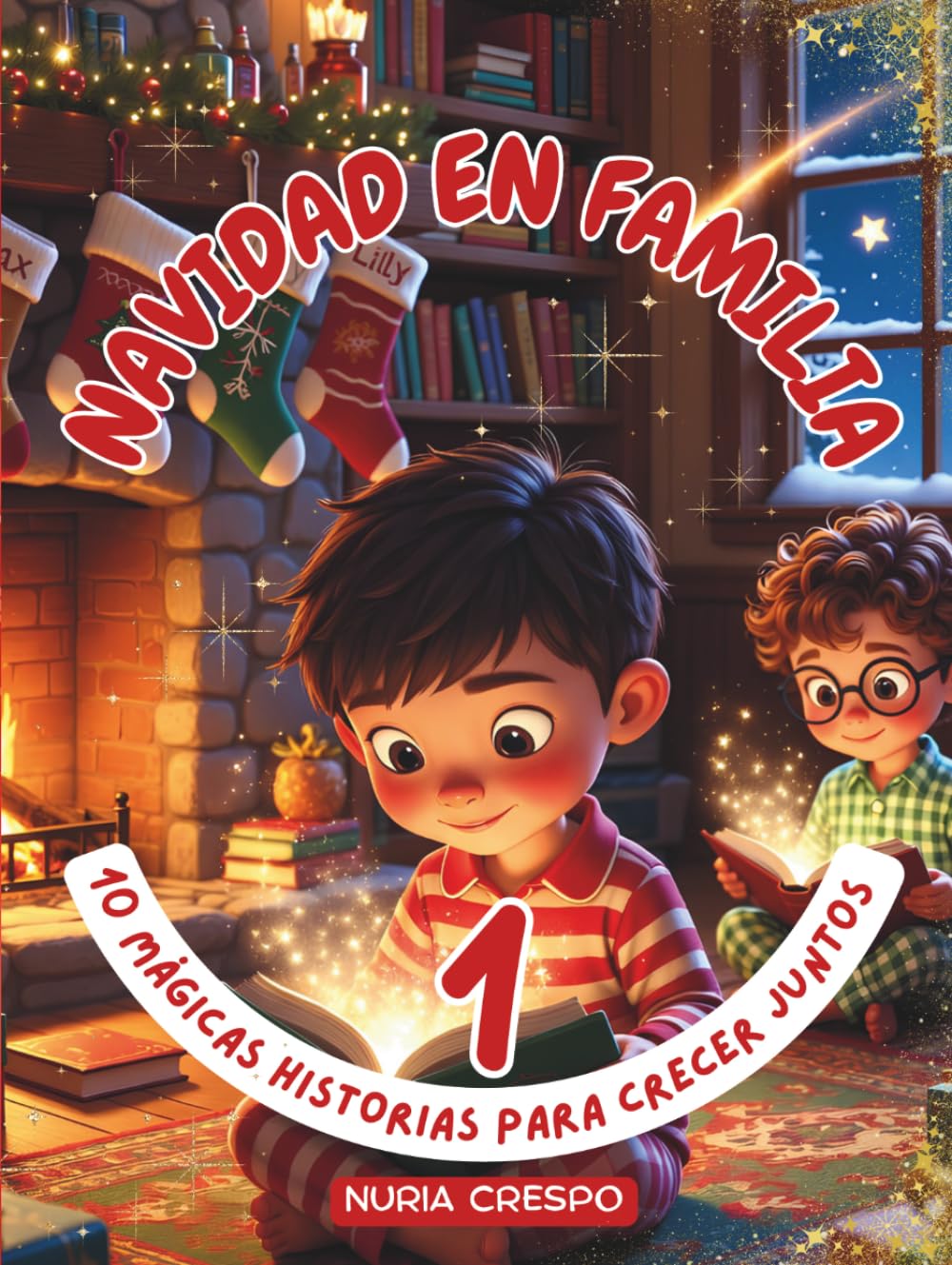 Libro: NAVIDAD EN FAMILIA 1: "10 MÁGICAS HISTORIAS PARA CRECER JUNTOS": CUENTOS NAVIDEÑOS INFANTILES con VALORES y GUÍAS de CONVERSACIÓN: HISTORIAS CORTAS ... la EDUCACIÓN EMOCIONAL. (Spanish Edition)