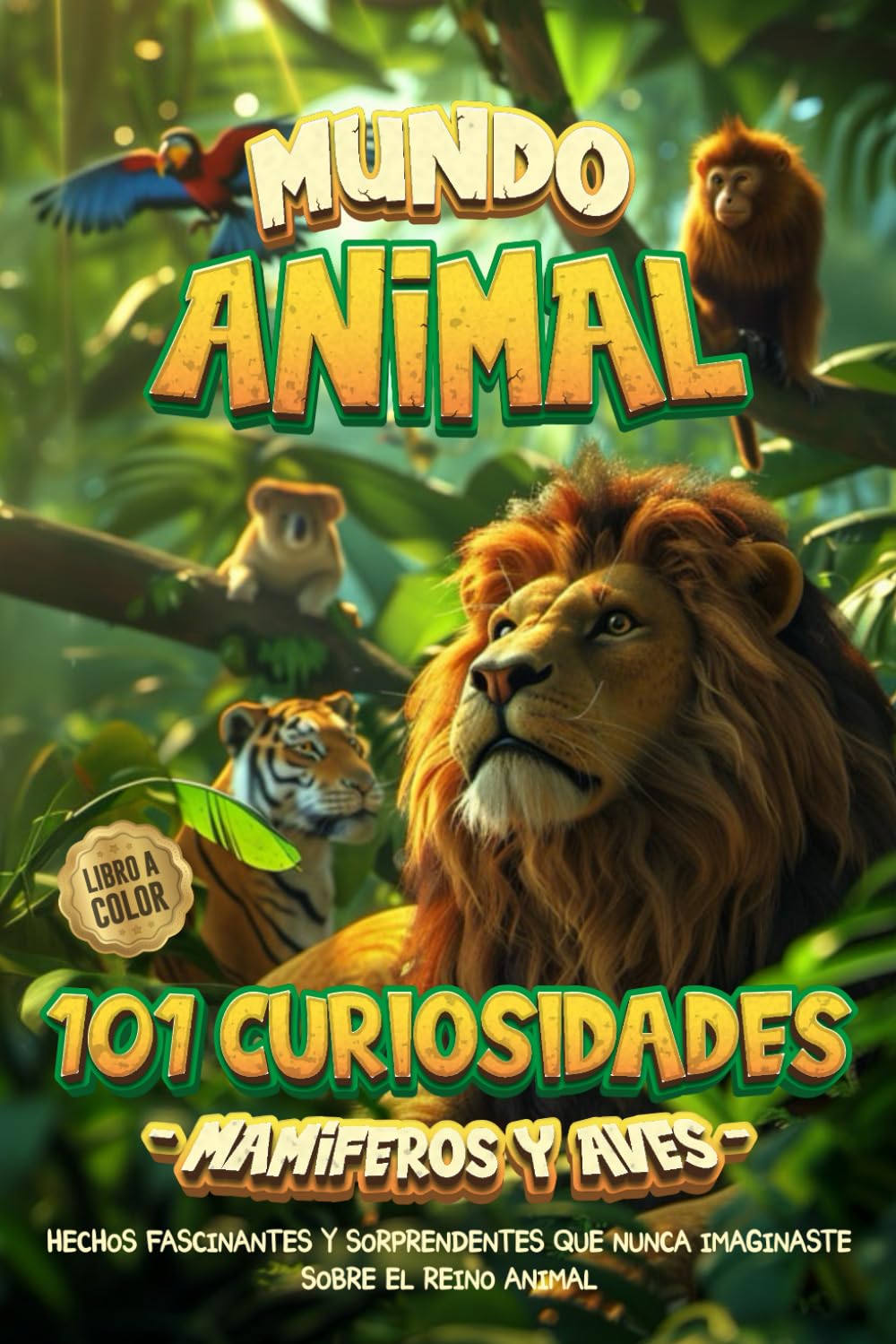 Libro: 101 CURIOSIDADES DEL REINO ANIMAL PARA NIÑOS (A TODO COLOR): Hechos increíbles y fascinantes de animales para niños con mentes inquietas (Spanish Edition)