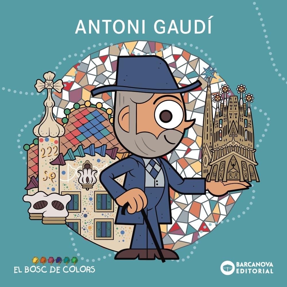 Libro: Antoni Gaudí (Llibres infantils i juvenils - El bosc de colors)