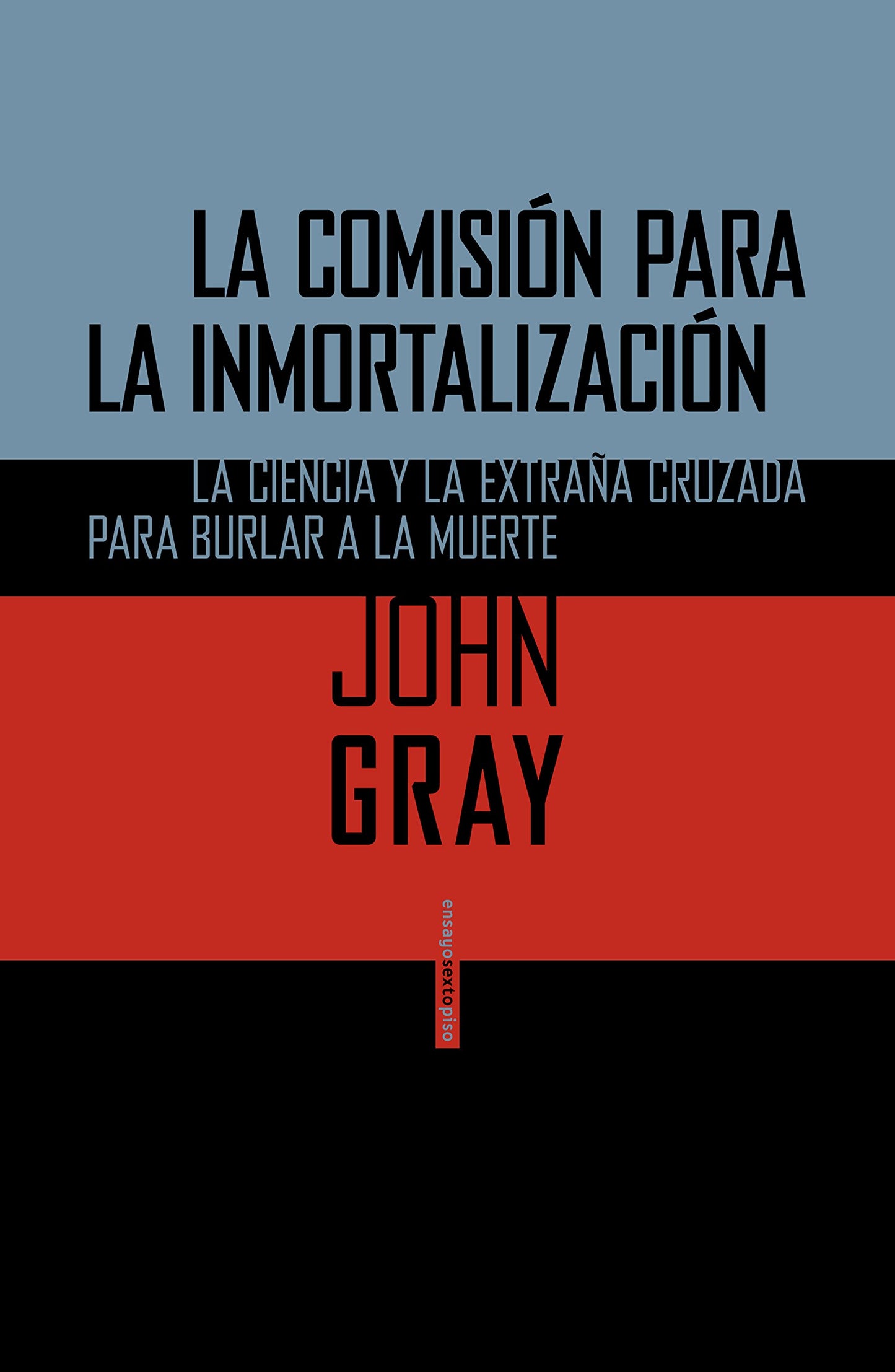 Libro: La Comisión para la inmortalización: La ciencia y la extraña cruzada para burlar a la muerte