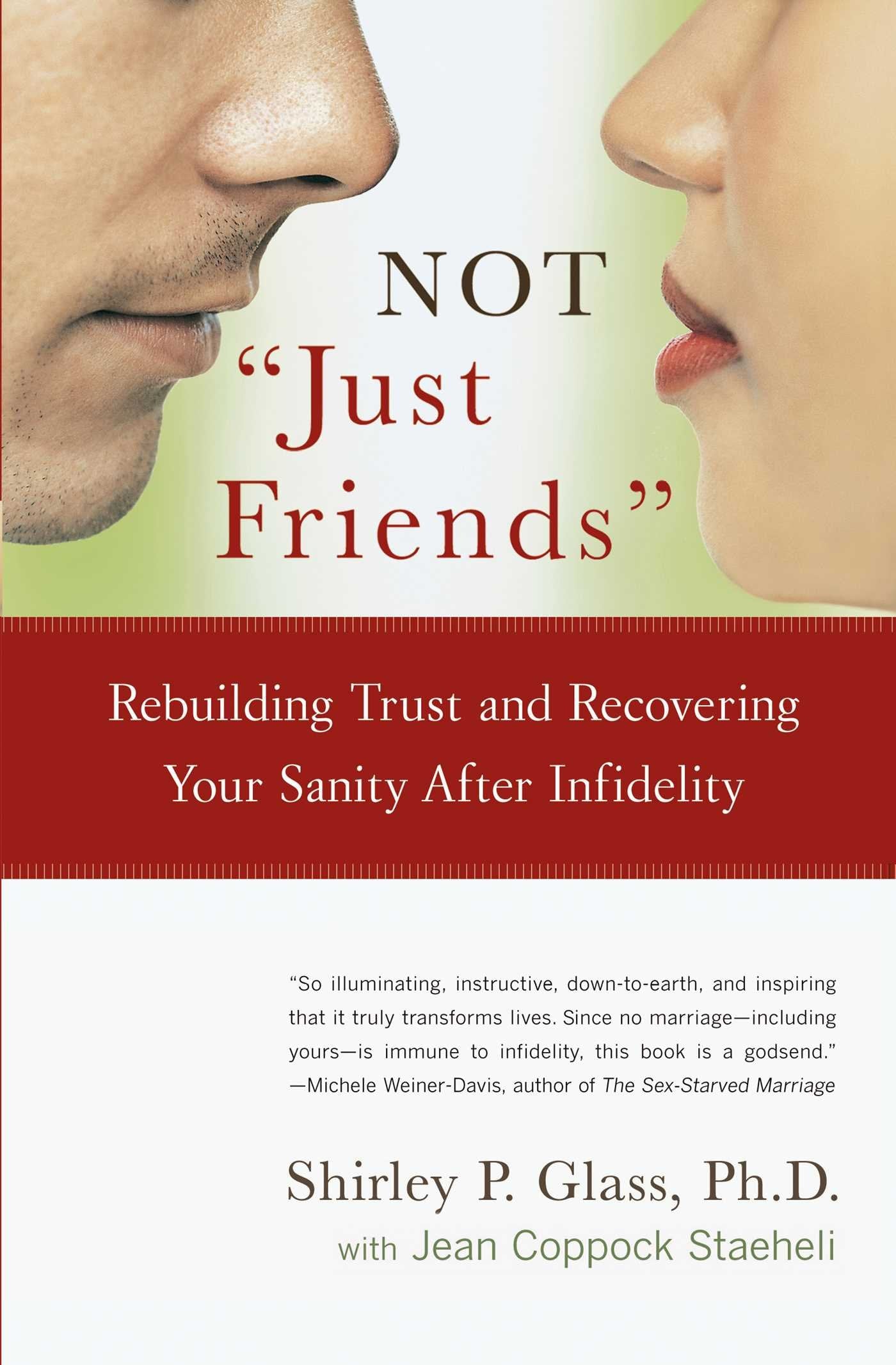 Libro: NOT "Just Friends": Rebuilding Trust and Recovering Your Sanity After Infidelity
