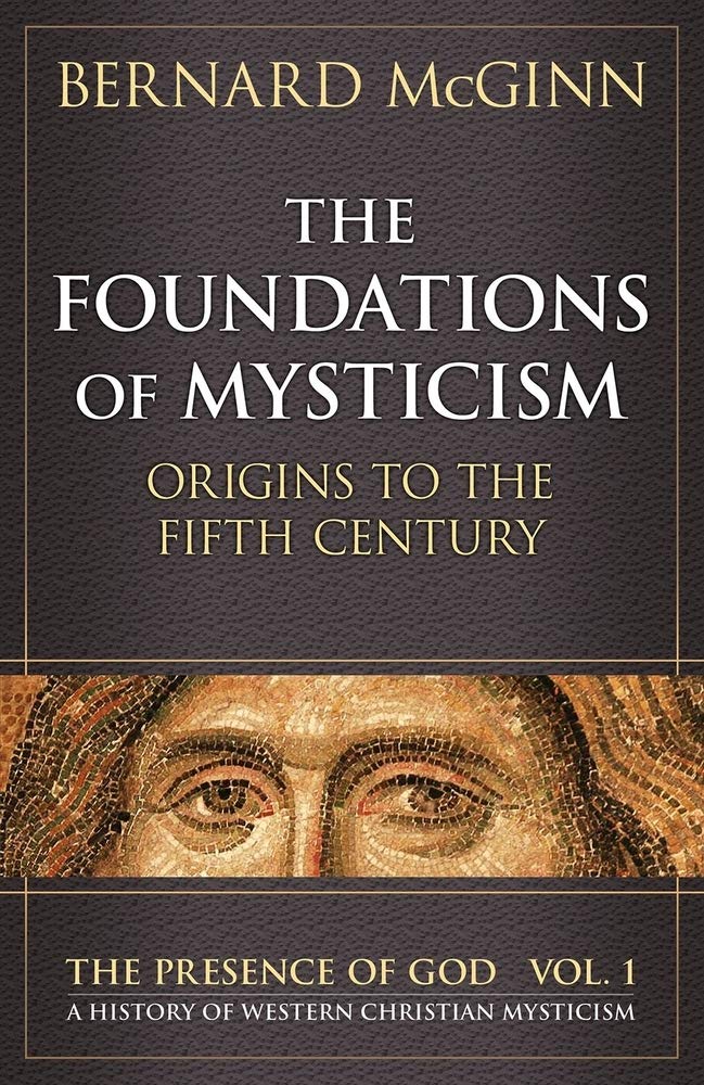 Libro: Foundations of Mysticism: Origins to the Fifth Century: 1 (Presence of God History of Western Mysticism)
