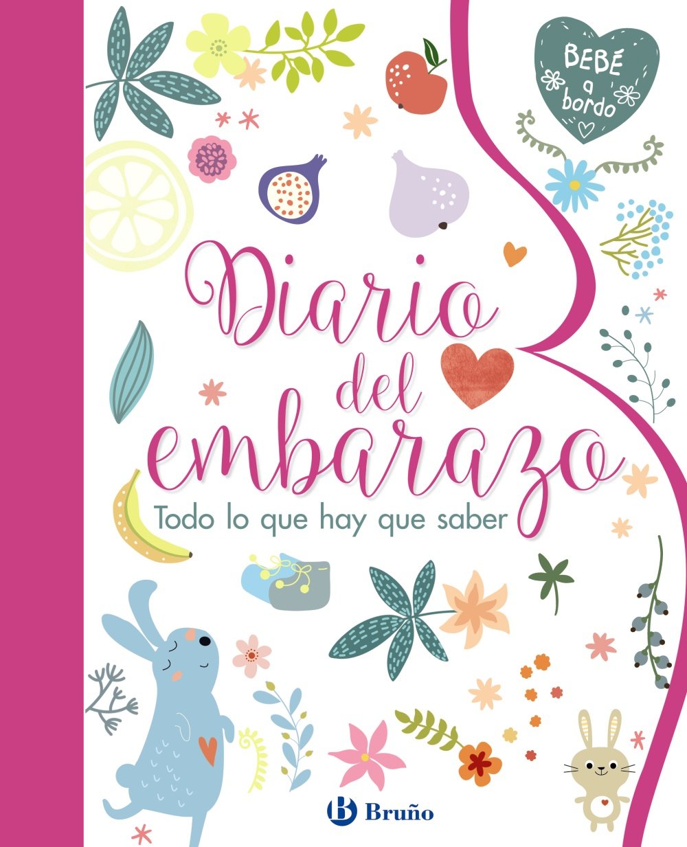Libro: Diario del embarazo. Todo lo que hay que saber (Castellano - A PARTIR DE 0 AÑOS - ÁLBUMES DEL BEBÉ)