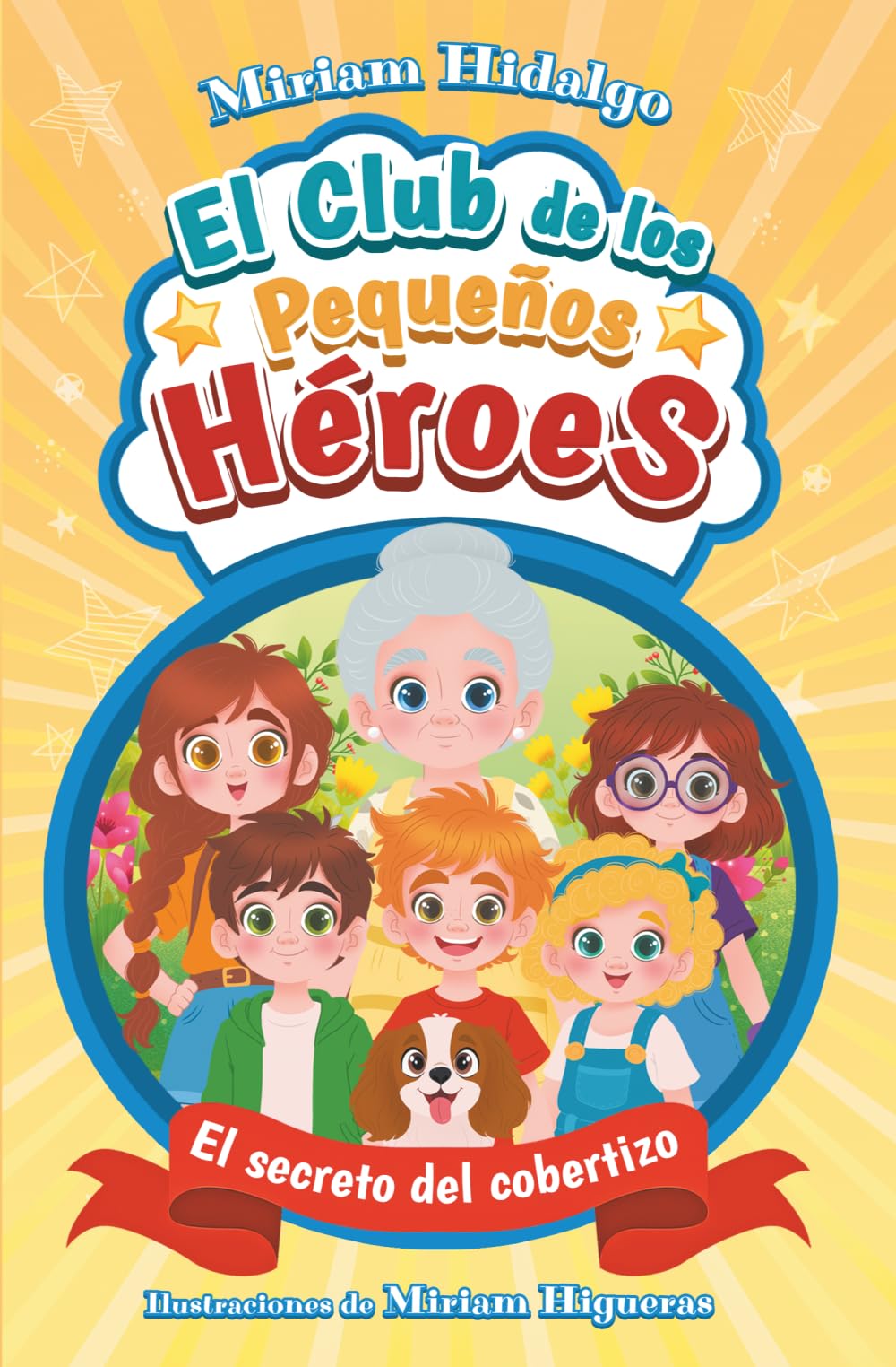 Libro: EL CLUB DE LOS PEQUEÑOS HÉROES: El secreto del cobertizo (Spanish Edition)