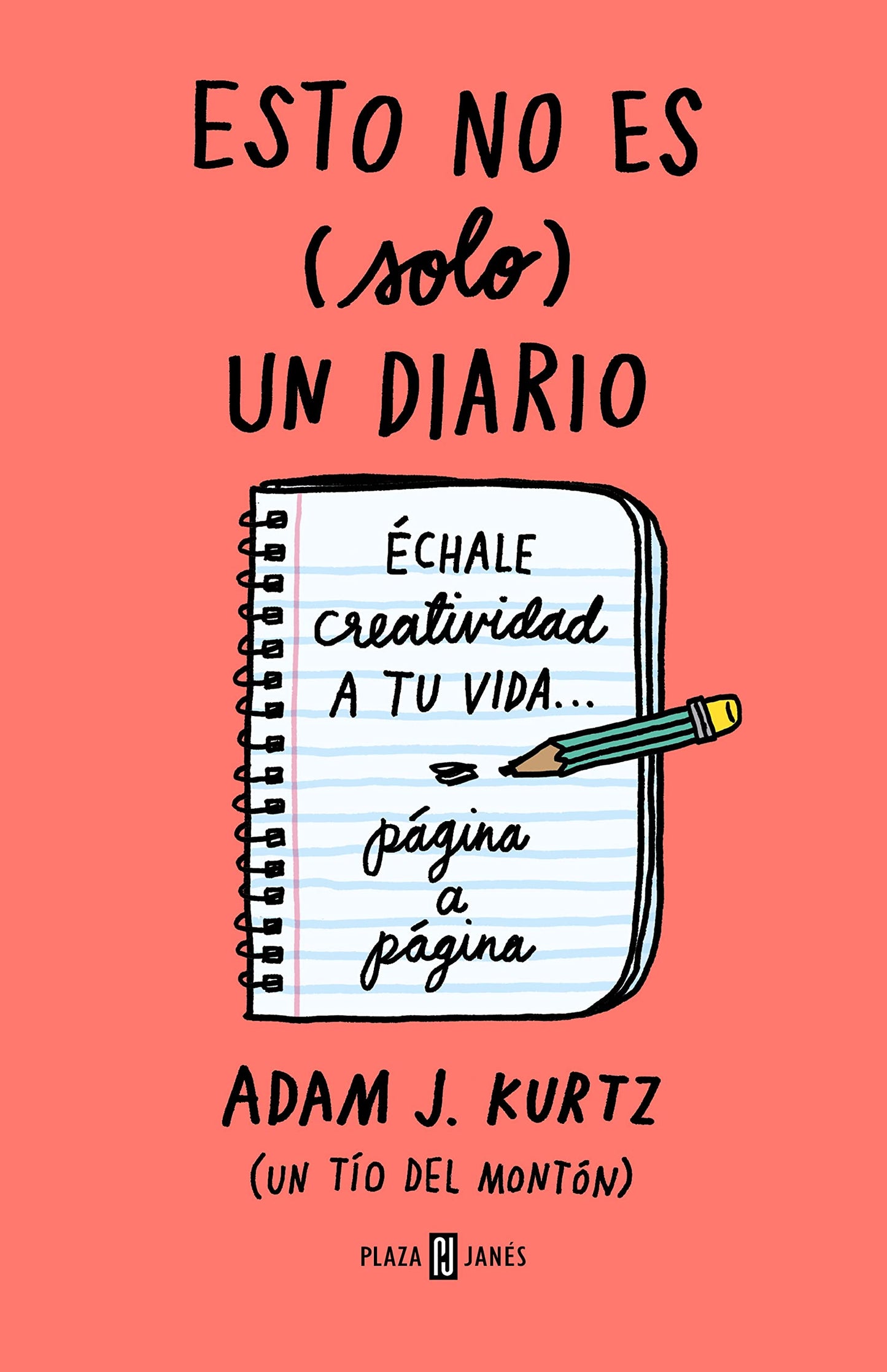 Libro: Esto no es (solo) un diario. Edición en coral flúor: Échale creatividad a tu vida página a página / 1 Page at a Time (Spanish Edition)
