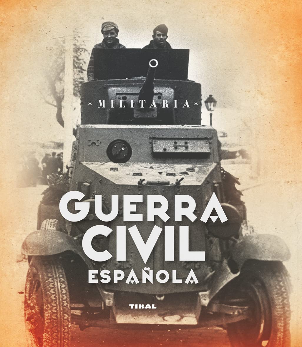 Libro: Guerra Civil Española - Colección Militaria