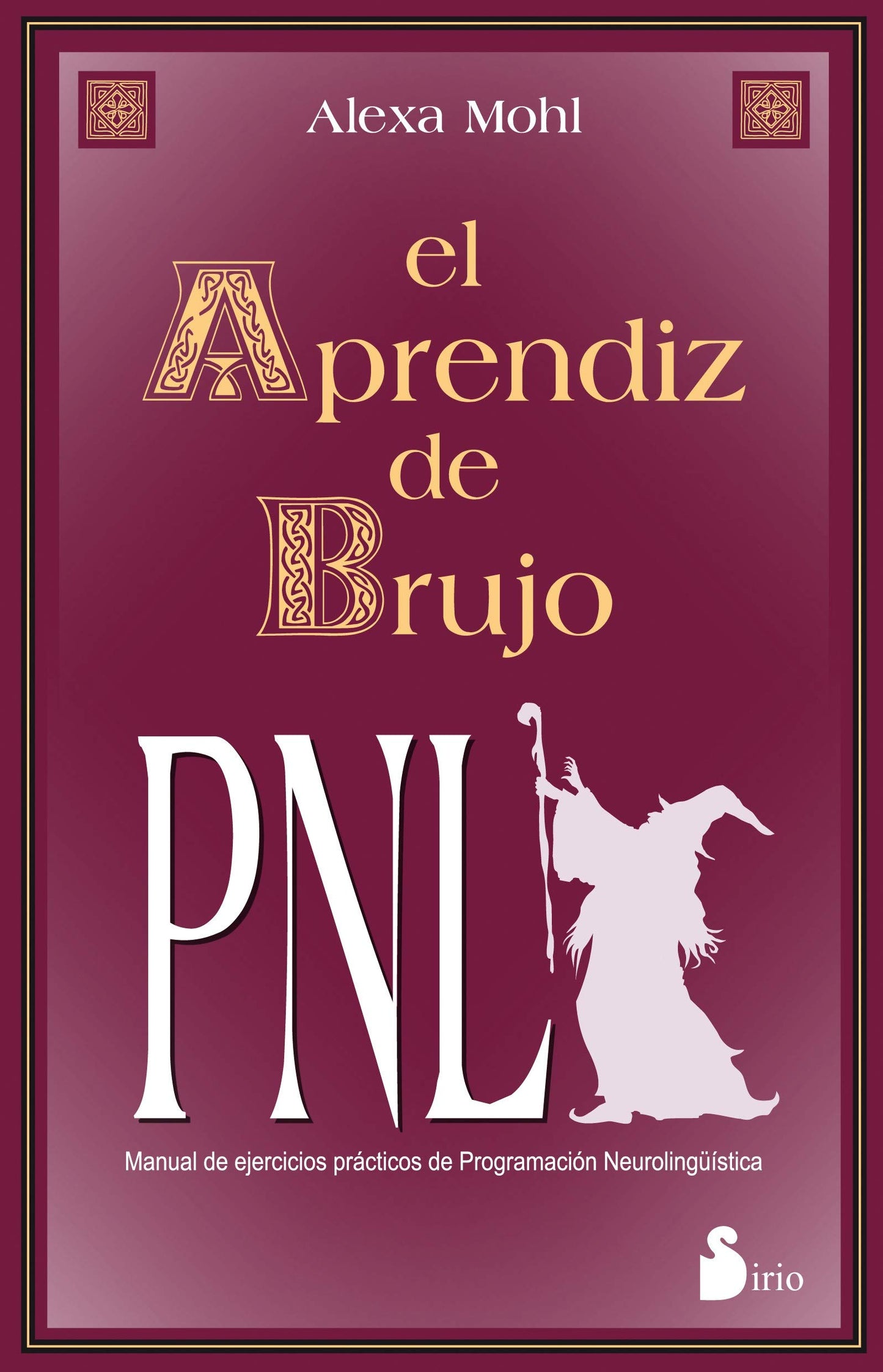 Libro: El aprendiz de brujo. PNL: Manual de ejercicios de Programación Neurolingüística