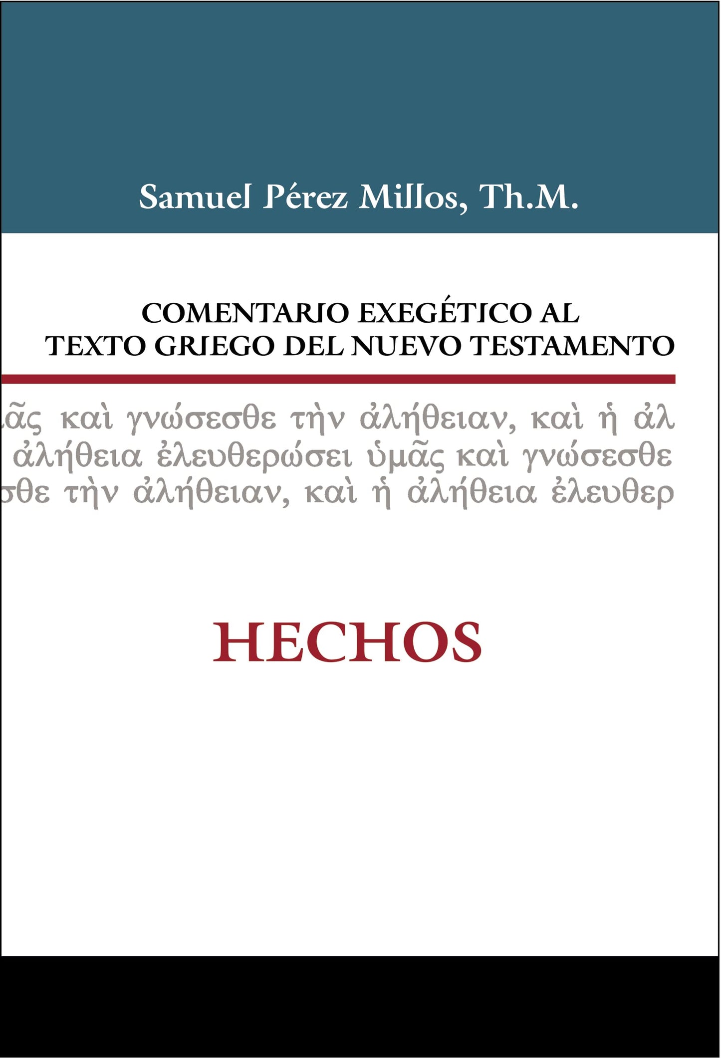 Libro: Comentario exegético al texto griego: Comentario Exegico Al Texto Griego Del Nuevo Testamento (COMEN,EXEGETICO AL TEXTO GRIEGO DEL N.T.)
