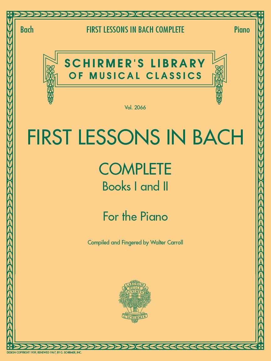 Libro: First Lessons in Bach - Complete Piano (Schirmer's Library of Musical Classics) - 9781423421924