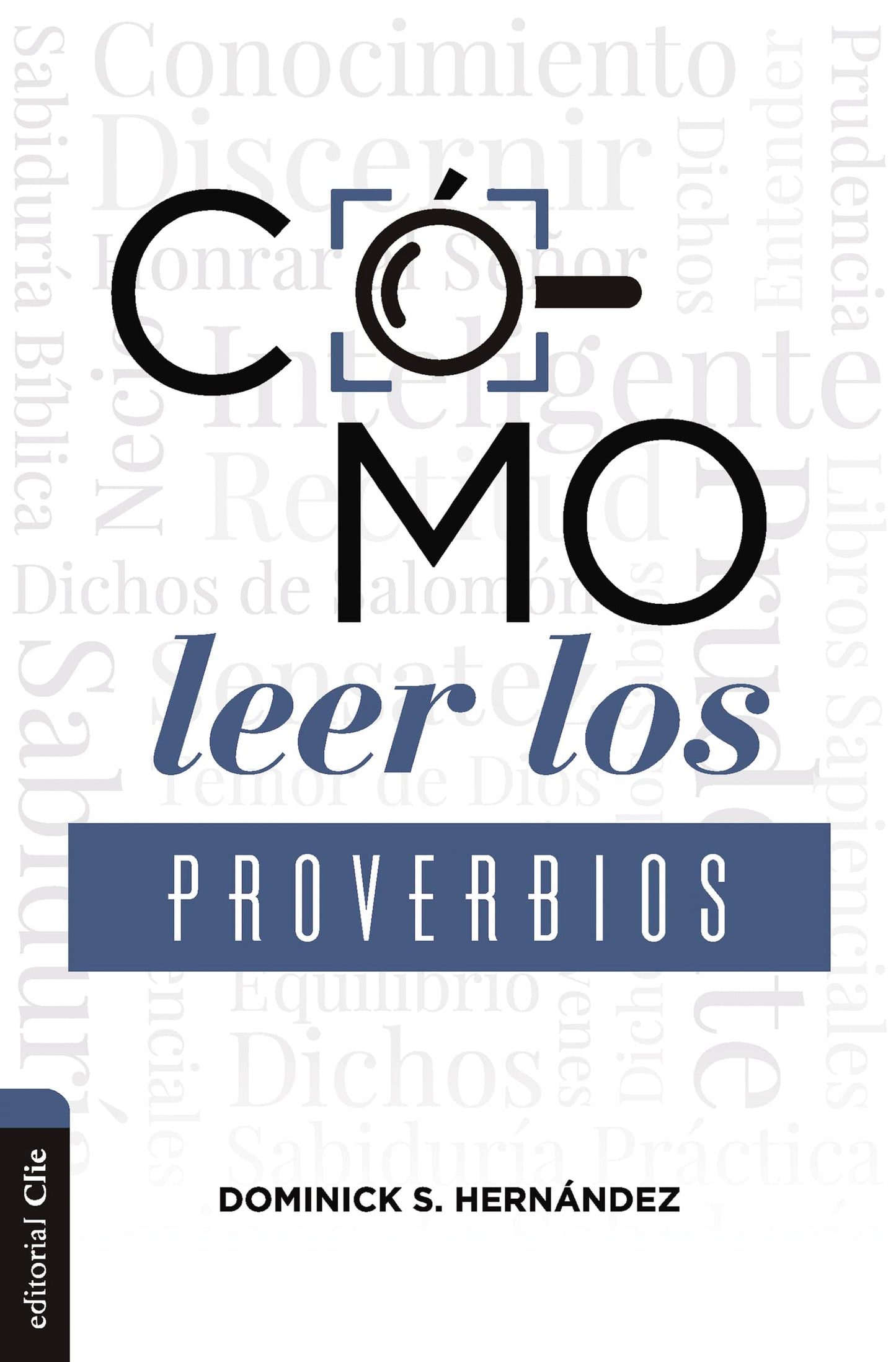 Libro: Cómo leer los Proverbios: Caminos Hacia La Sabiduria