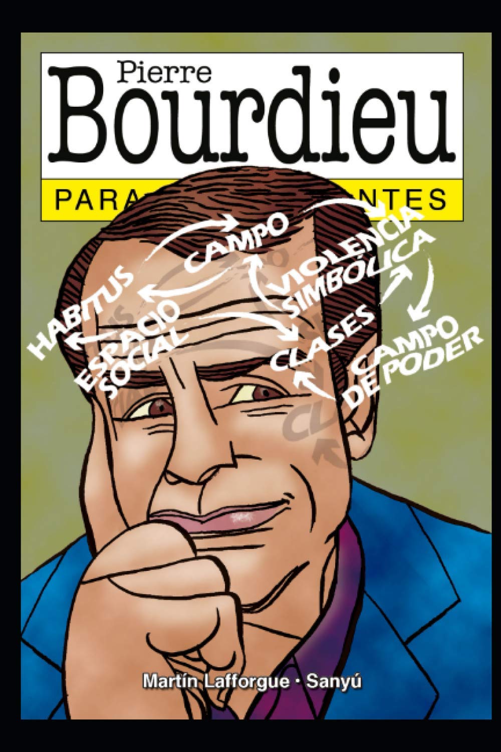 Libro: Bourdieu para Principiantes: con ilustraciones de Sanyú (PARA PRINCIPIANTES - LONGSELLER)
