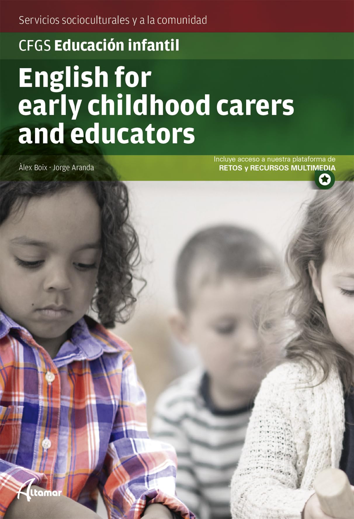Libro: English for early childhood carers and educators (CFGS EDUCACIÓN INFANTIL)