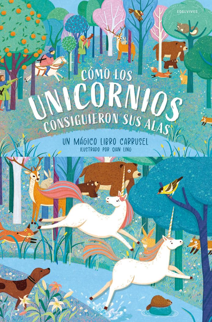 Libro: Cómo los unicornios consiguieron sus alas: Un mágico libro carrusel