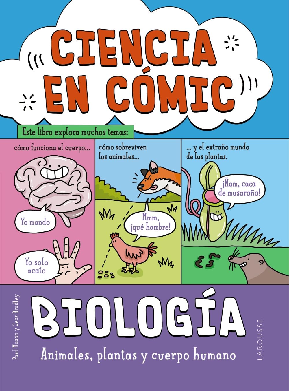 Libro: Ciencia en cómic. Biología: Animales, plantas y cuerpo humano (LAROUSSE - Infantil / Juvenil - Castellano - A partir de 8 años)