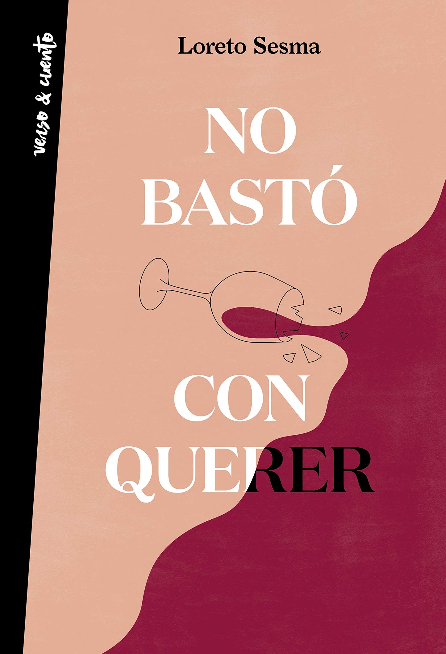 Libro: Poesía. No bastó con querer / Loving Was Not Enough (VERSO&CUENTO) (Spanish Edition)
