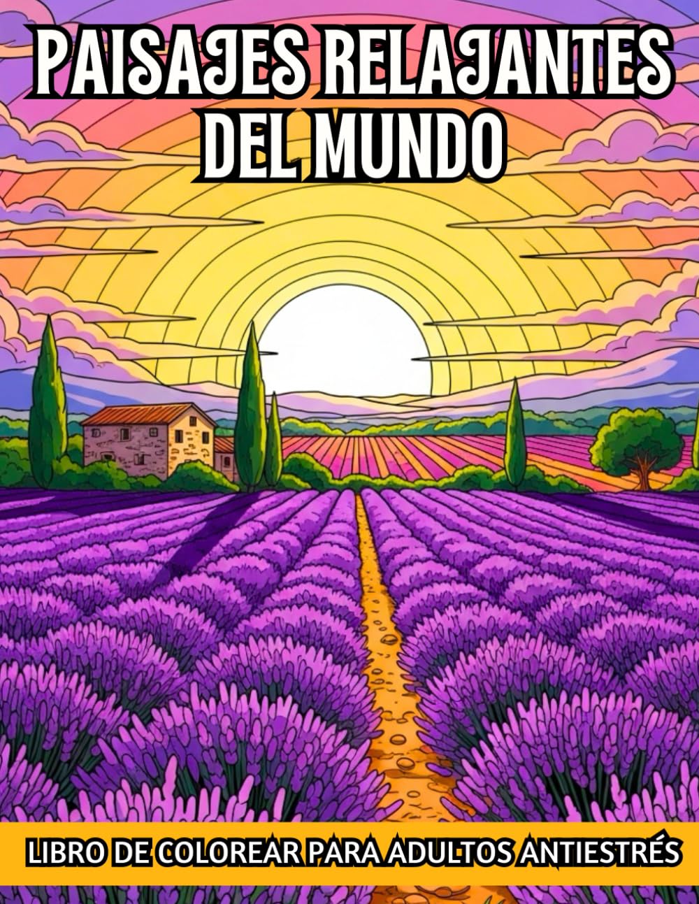 Libro: Paisajes relajantes del mundo: Libro de colorear para adultos antiestrés