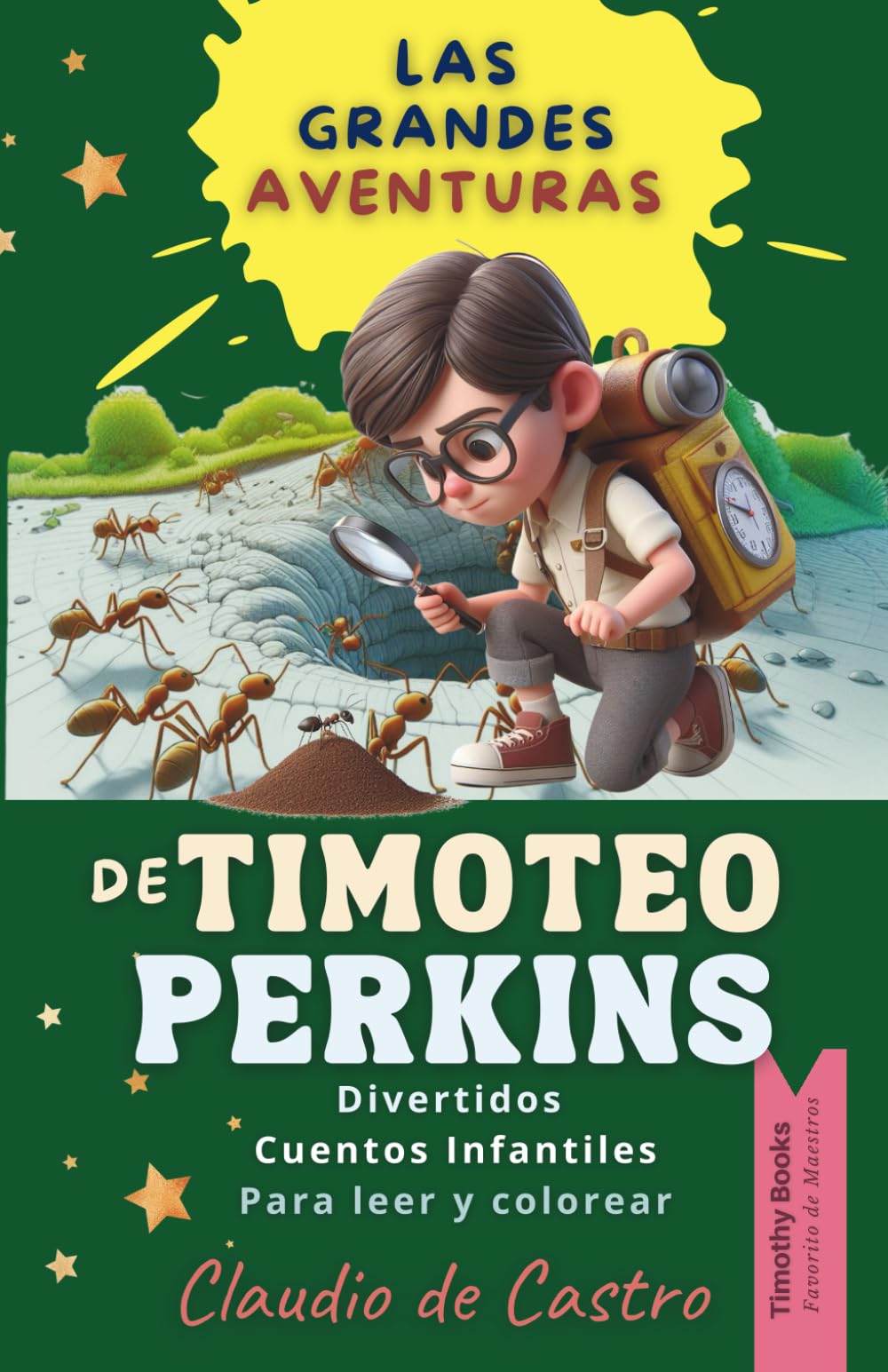 Libro: LAS AVENTURAS DE TIMOTEO PERKINS. Libro de Cuentos Infantiles en Español 4 X1. Enseña el valor de la Amistad.: Divertido Libro con Actividades. Para ... Jóvenes que dejan Huella) (Spanish Edition)