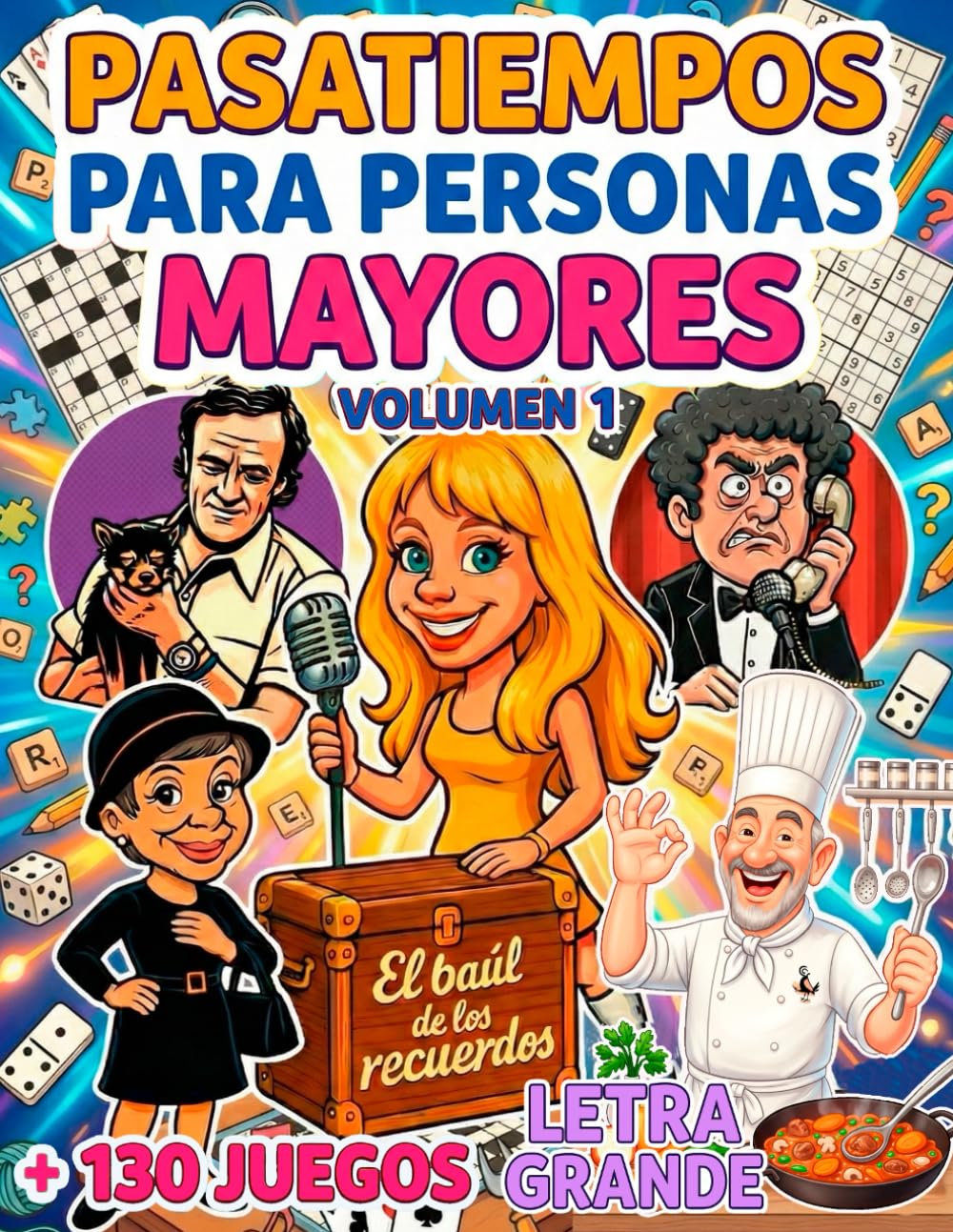PASATIEMPOS PARA PERSONAS MAYORES | BAÚL DE LOS RECUERDOS LETRA GRANDE | VOLUMEN 1: +130 Juegos de Memoria y Estimulación Cognitiva | Sopa de letras, Crucigramas, Cálculo ...